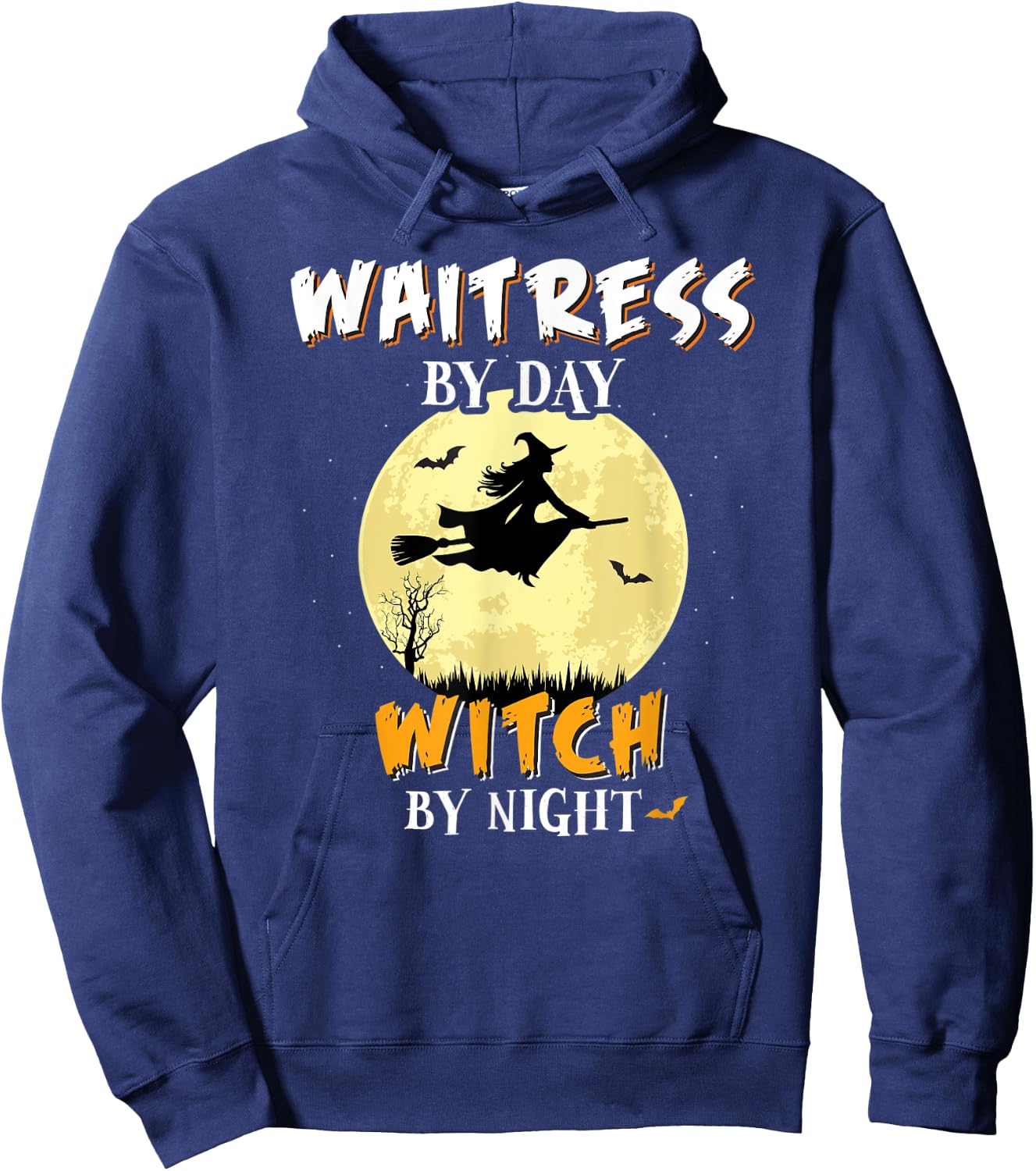 Waitress By Day Witch By Night Fun Spooky Gift Hoodie - Hoodie | Navy