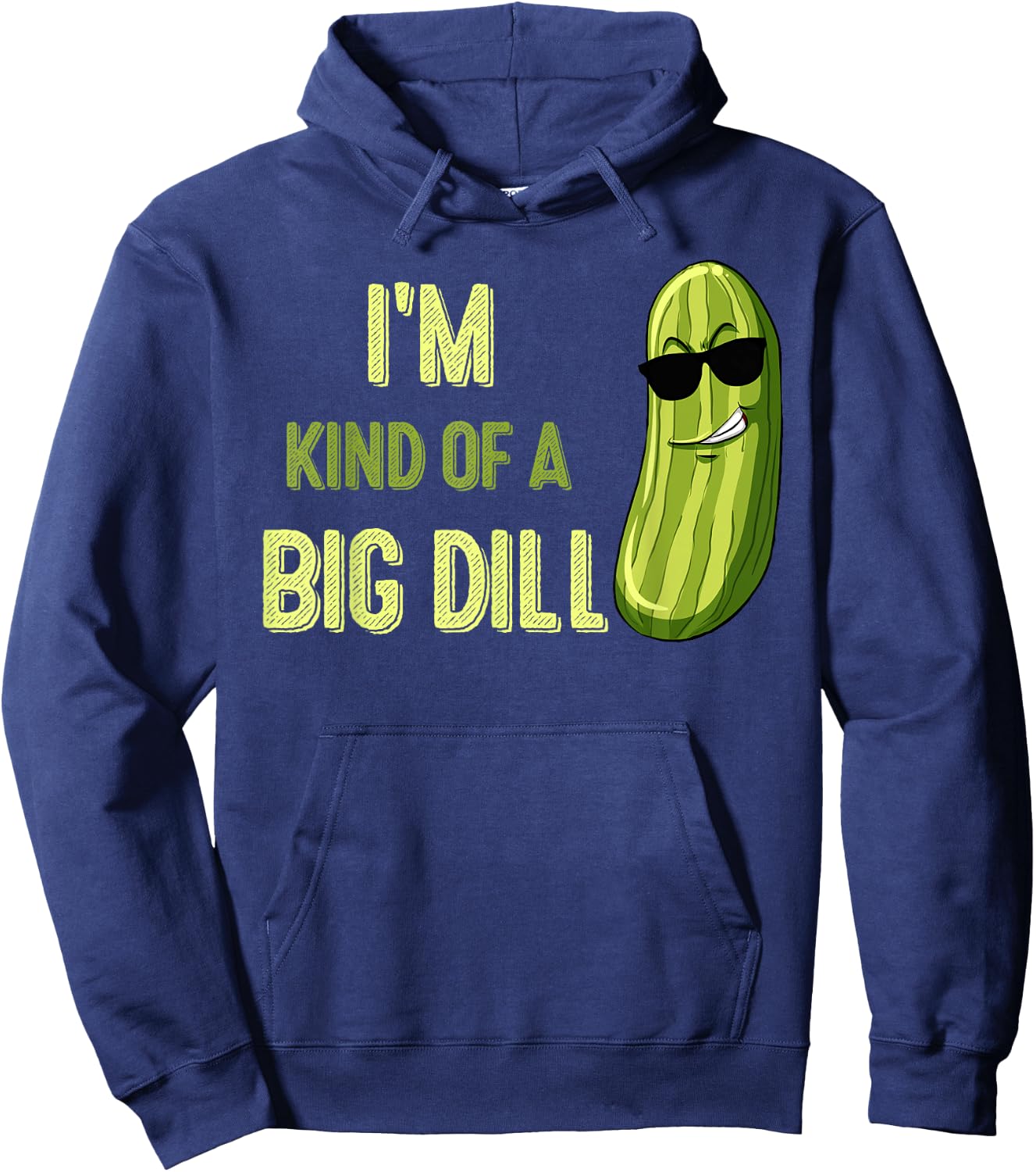 Big Deal Dill Pickle Funny Slogan Kids Quote Gift Hoodie - Hoodie | Navy
