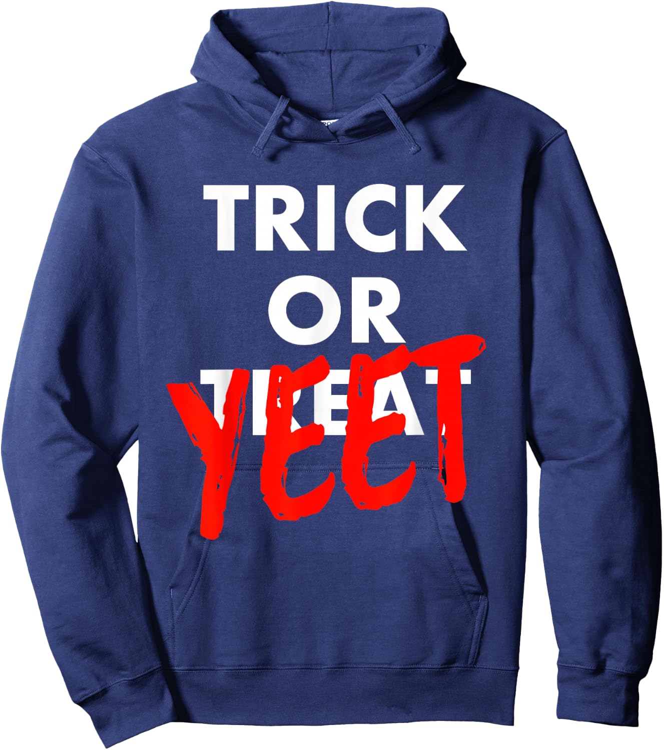 Trick Or Yeet Funny Halloween Dank Meme Video Game Gift Hoodie - Hoodie | Navy