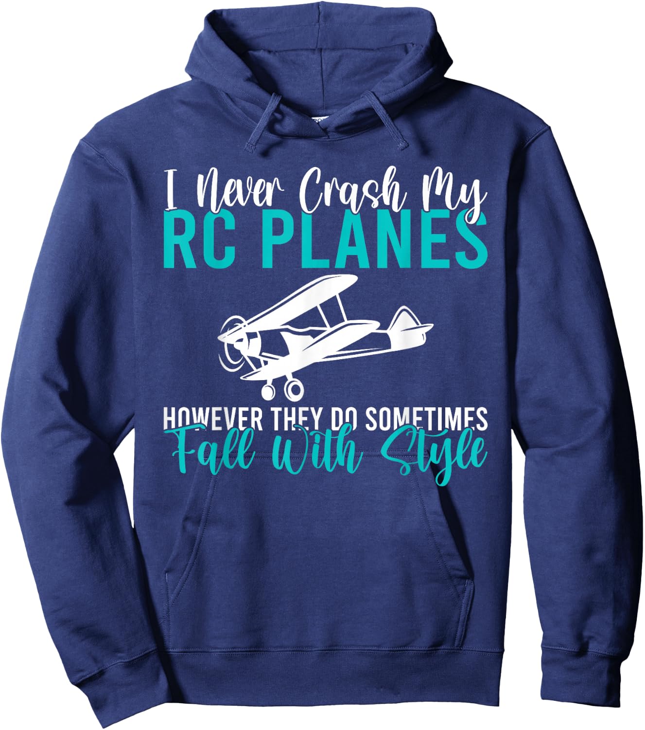 I never crash my RC Planes however they do fall with style Hoodie - Hoodie | Navy