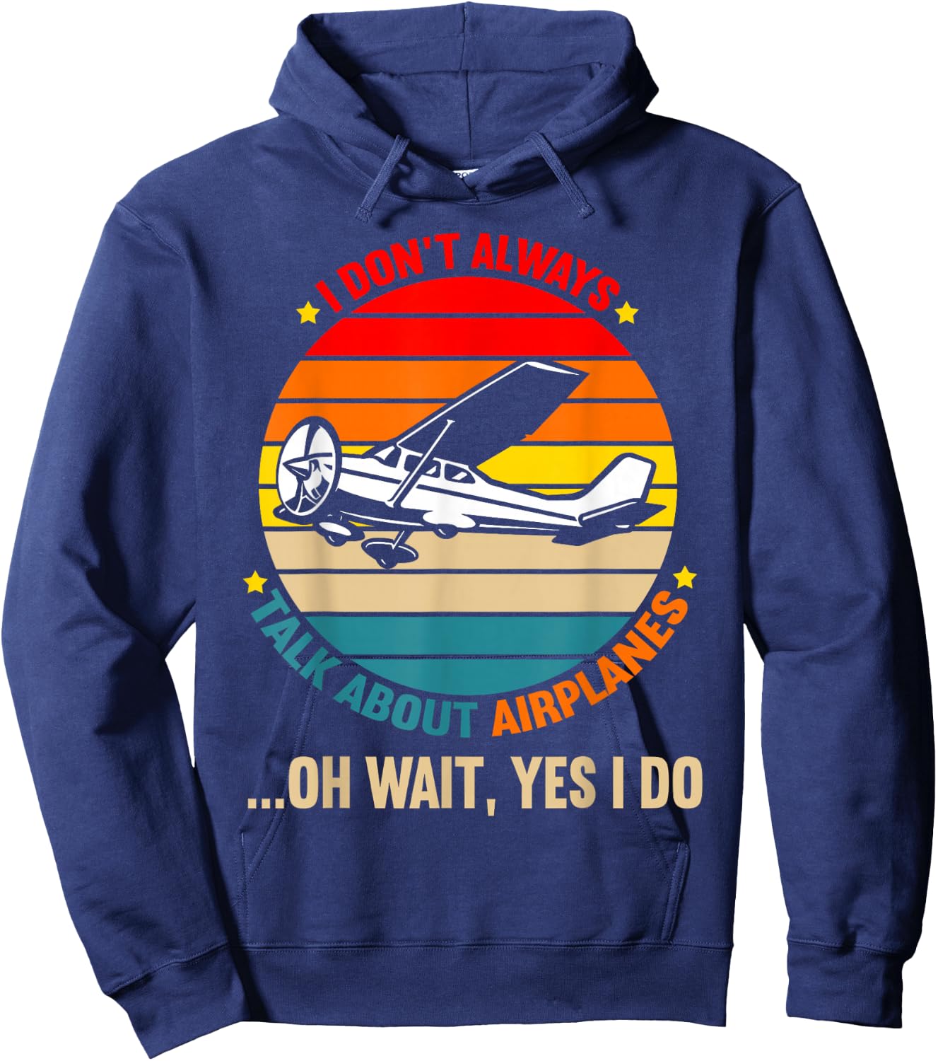 I Dont Always Talk About Airplanes Funny Airplane Aviation Hoodie - Hoodie | Navy