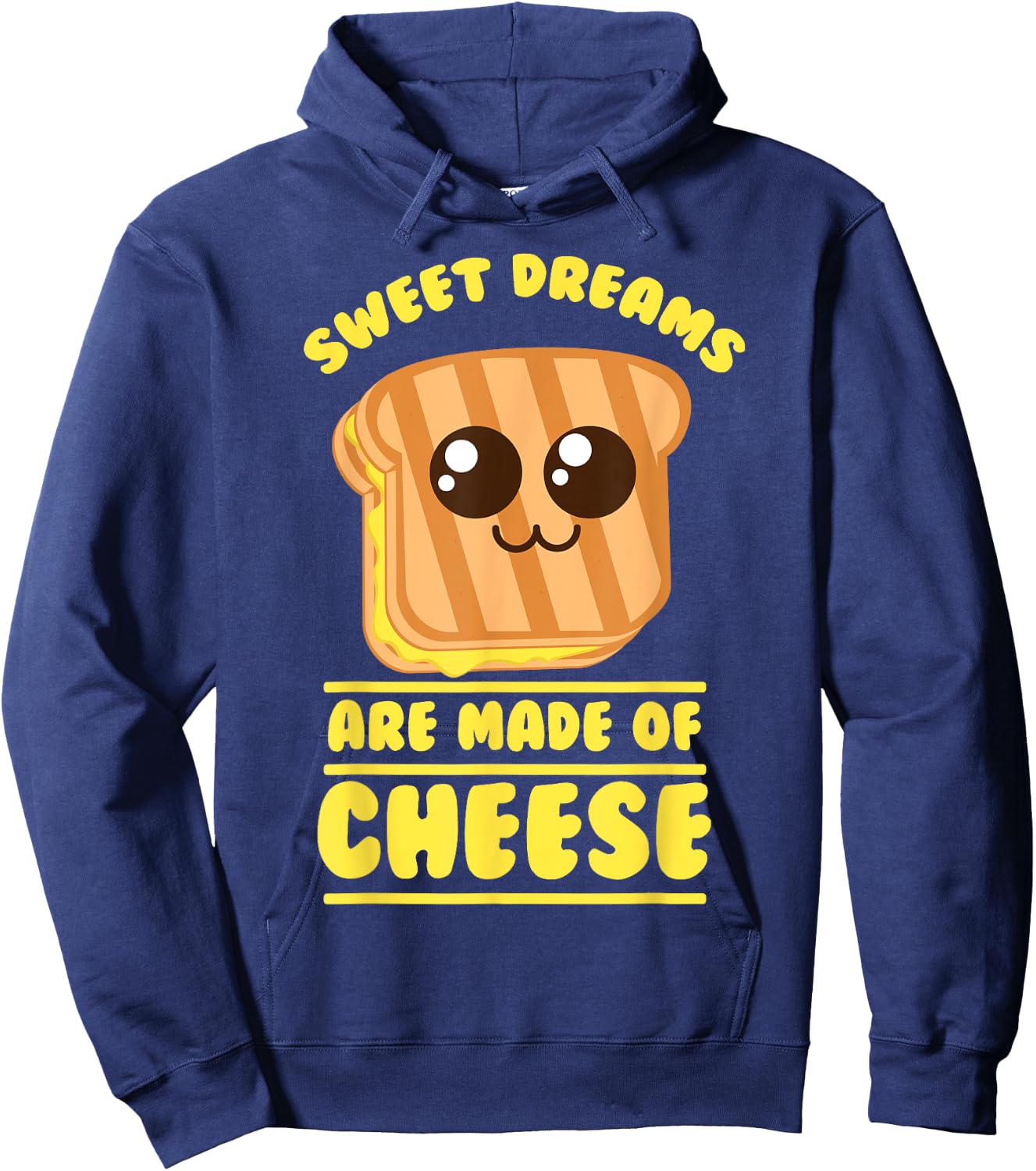 Funny Unique Sweet Dreams Are Made Of Cheese Shirt Gift Hoodie - Hoodie | Navy
