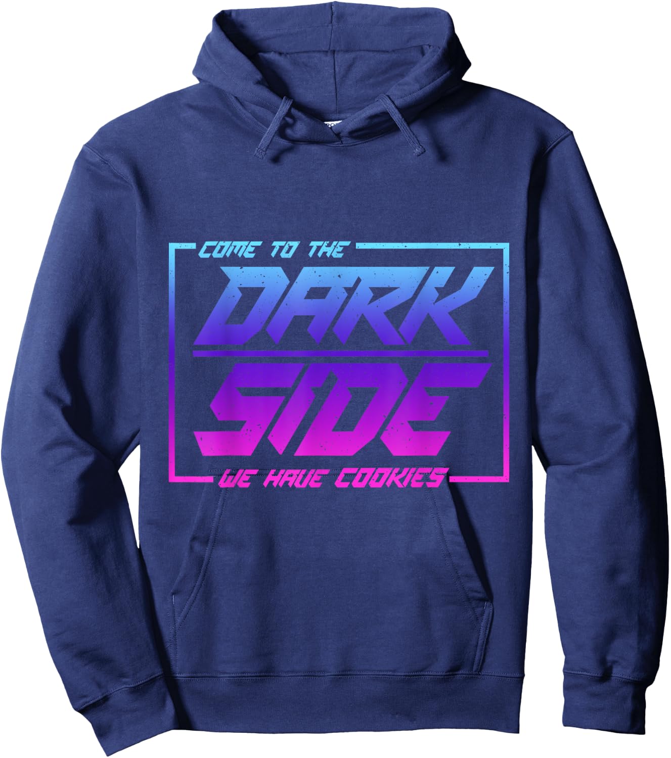 Come To The Dark Side We Have Cookies | Funny Cookies Hoodie - Hoodie | Navy
