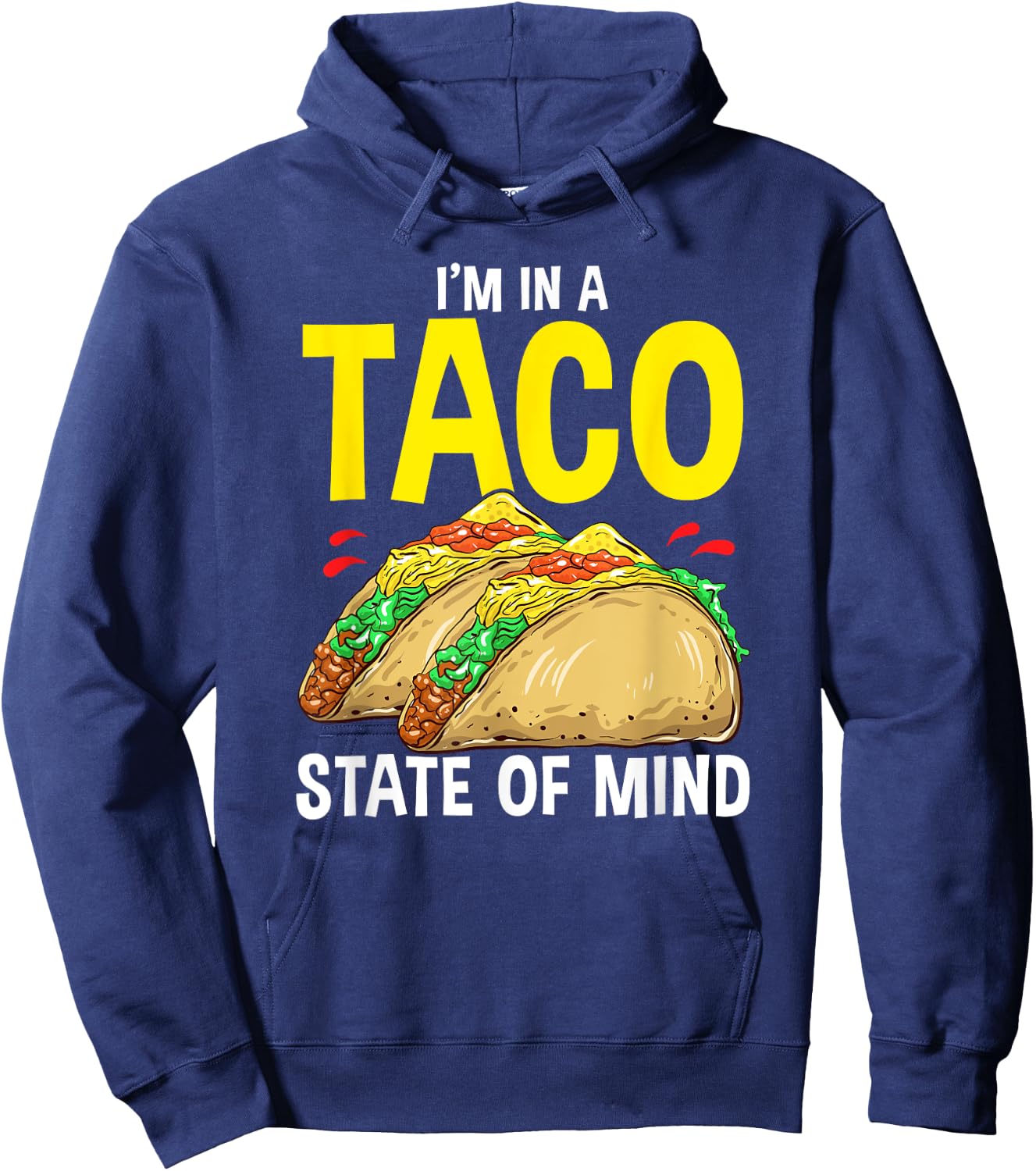 Taco Shirt Women Kids I'm In A Taco State Of Mind Hoodie - Hoodie | Navy