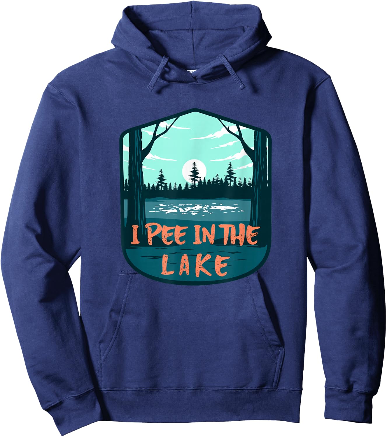 I Pee In The Lake Funny Boating Swimming Summer Vacation Hoodie - Hoodie | Navy