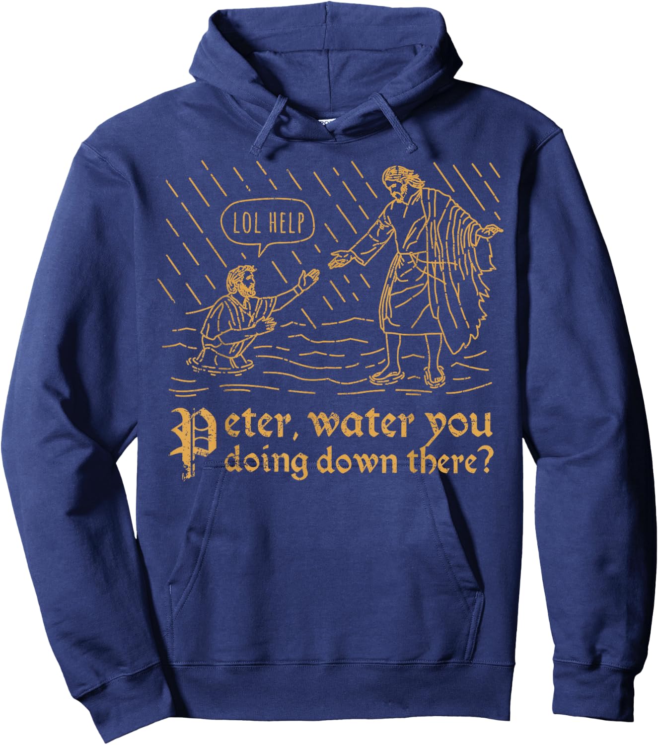 Peter Water You Doing Down There Funny Pun Christian Merch Hoodie - Hoodie | Navy