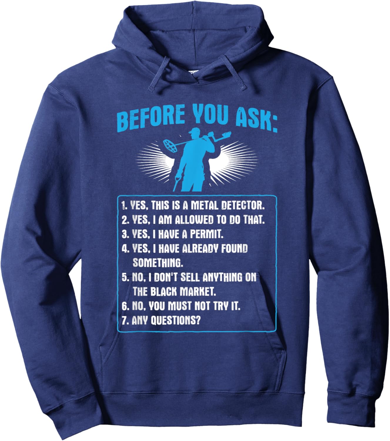 Before You Ask Detectorist Metal Detecting Hoodie - Hoodie | Navy