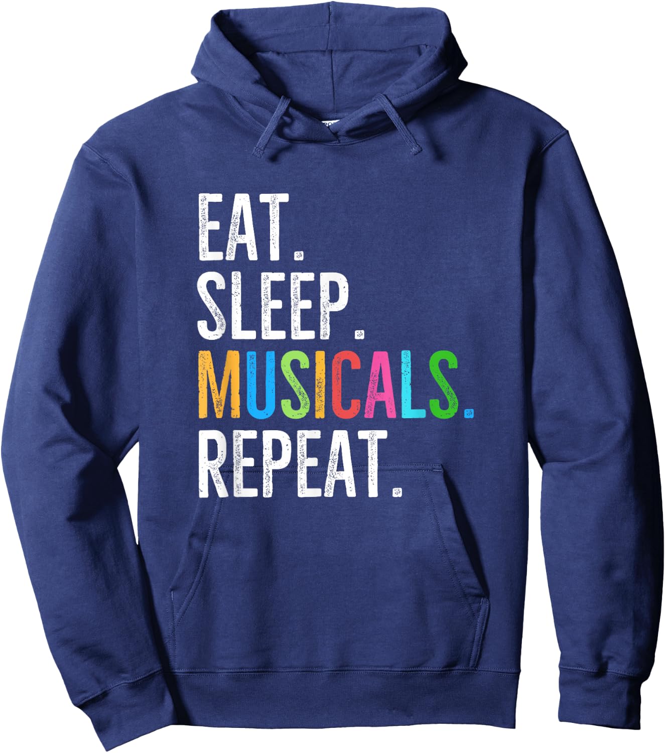 Eat Sleep Musicals Repeat Broadway Theatre Actor Hoodie - Hoodie | Navy