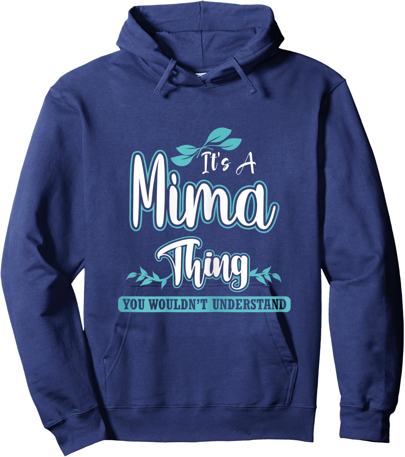 Funny Mima Gift Mom/Grandma on Mother’s Day Birthday Hoodie - Hoodie | Navy