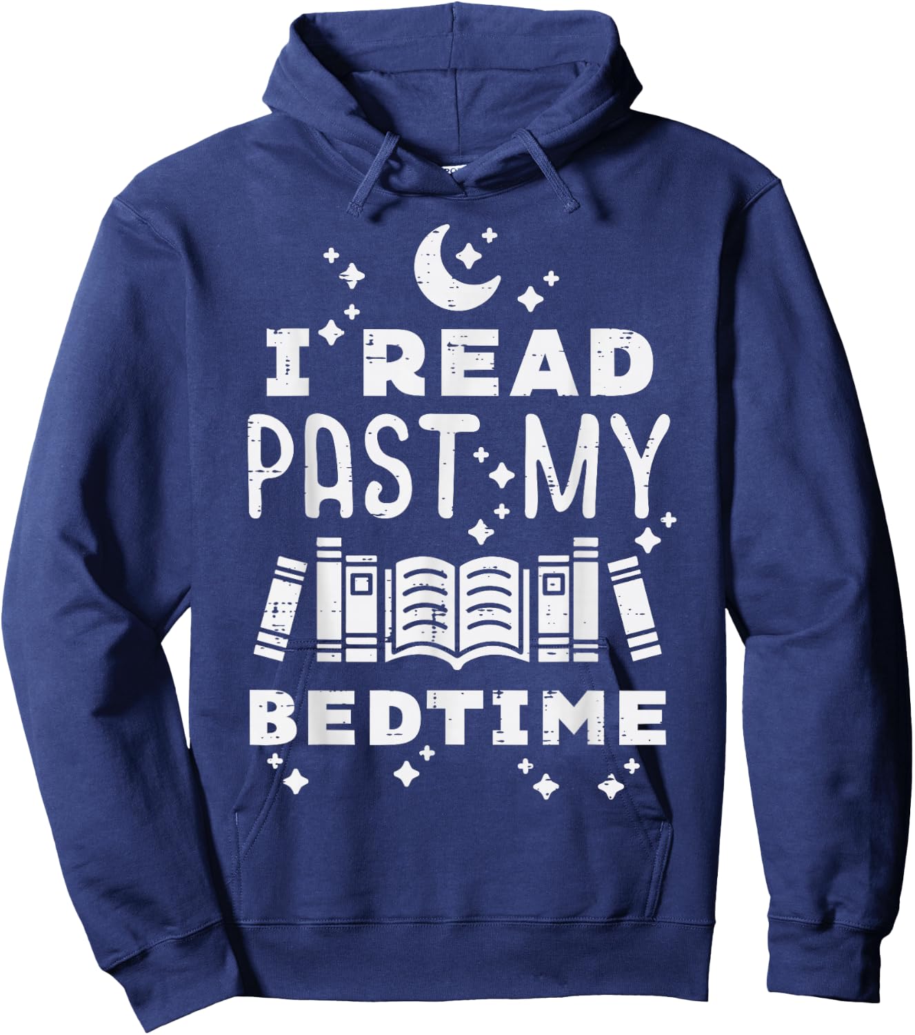 I Read Past My Bedtime Funny Book Lover Bookworm Librarian Hoodie - Hoodie | Navy