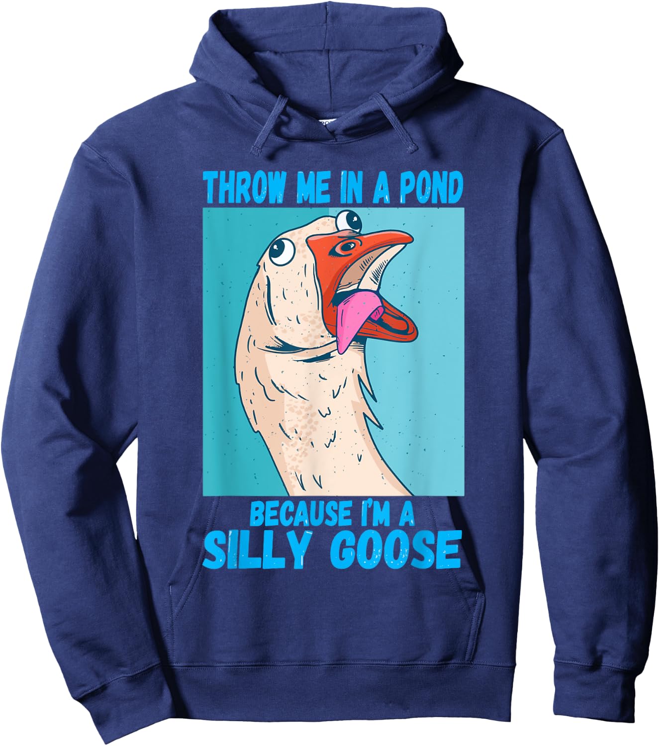 Throw Me In A Pond Because I'm A Silly Goose Hoodie - Hoodie | Navy