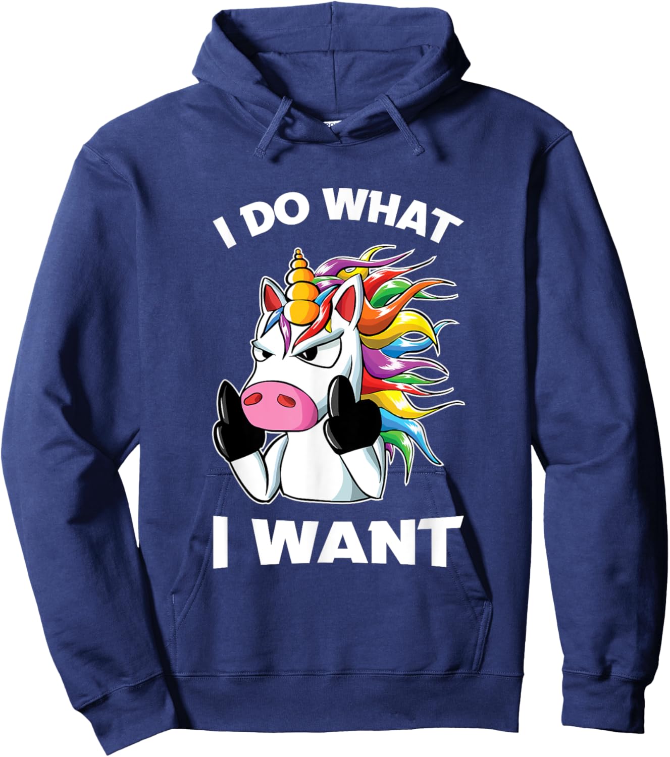 I Do What I Want Unicorn Funny Hoodie - Hoodie | Navy