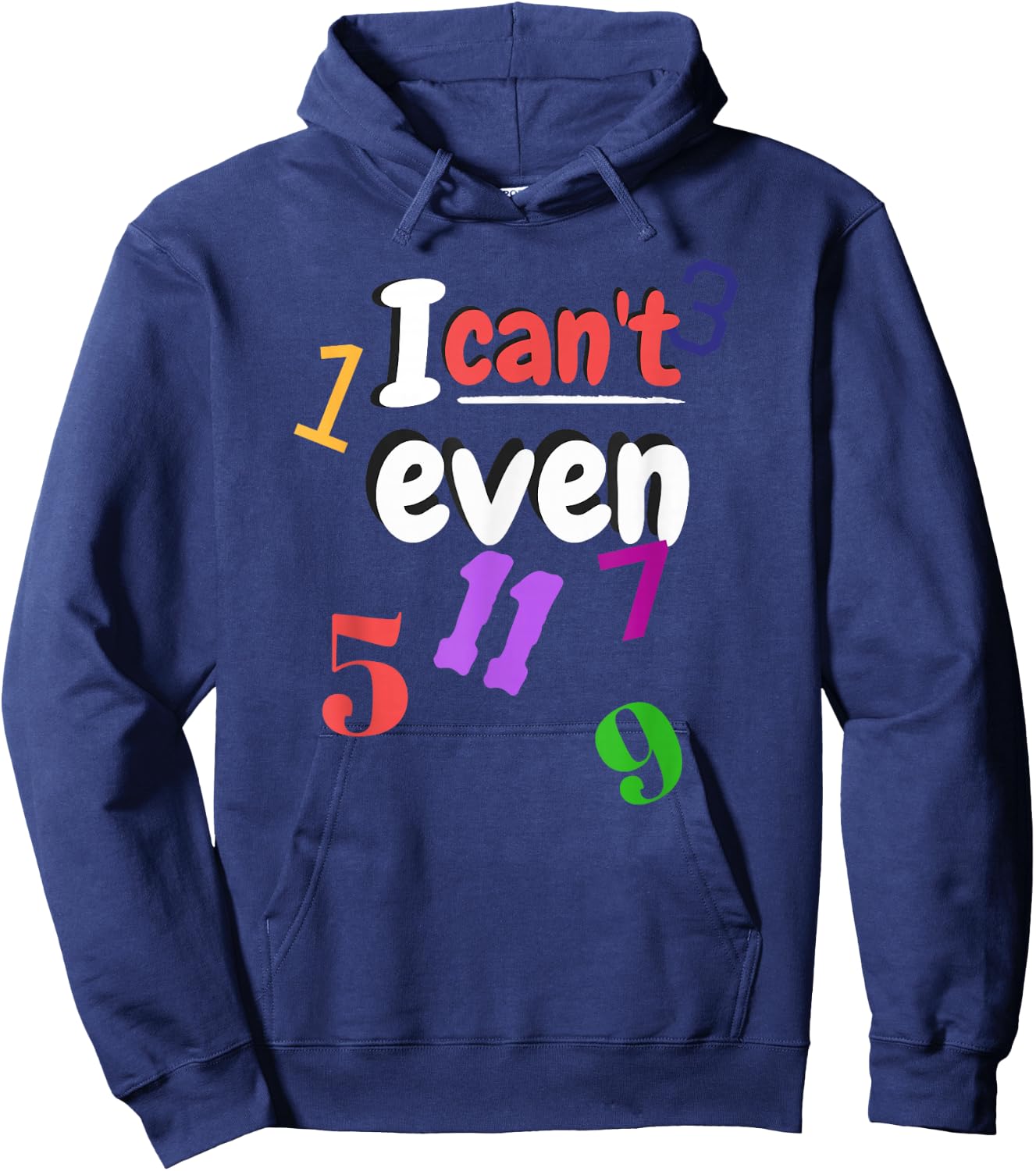 Math Teacher with odd numbers "I Can't Even" Hoodie - Hoodie | Navy