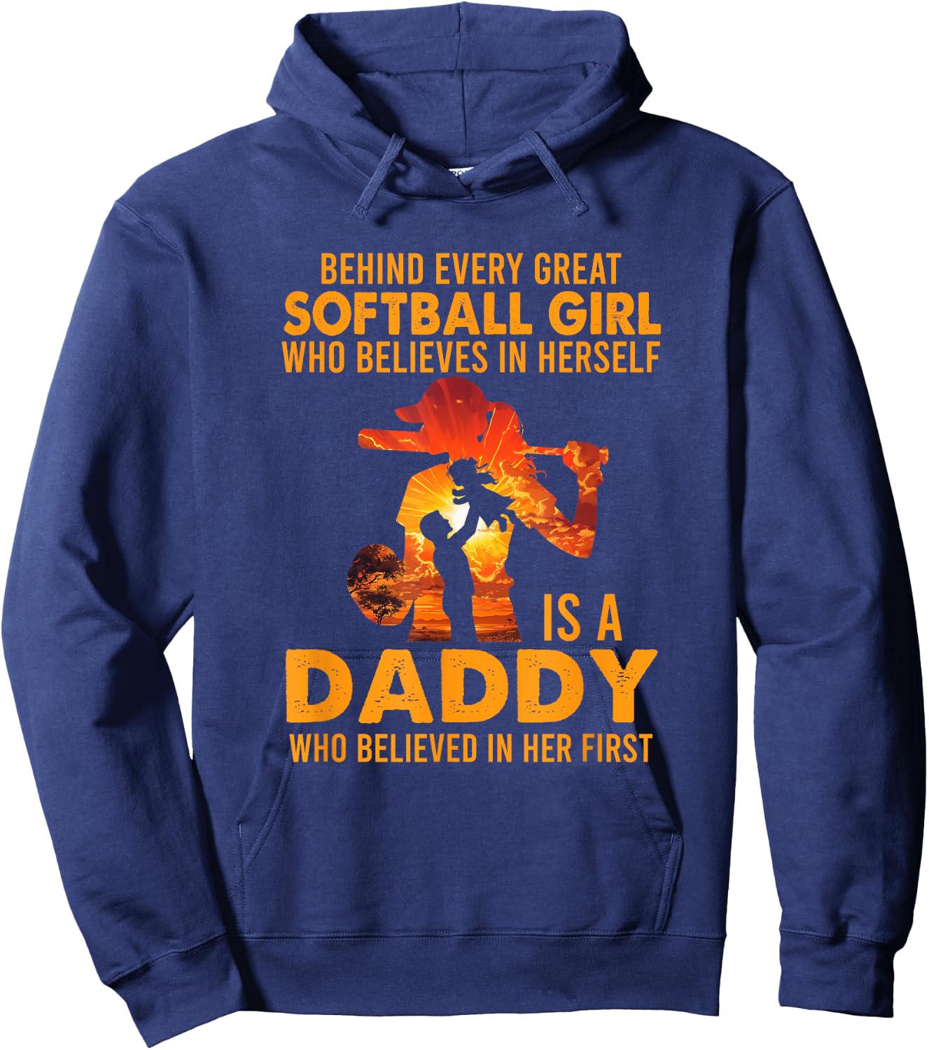 Behind Every Great Softball Girl Is A Daddy Father's Day Hoodie - Hoodie | Navy