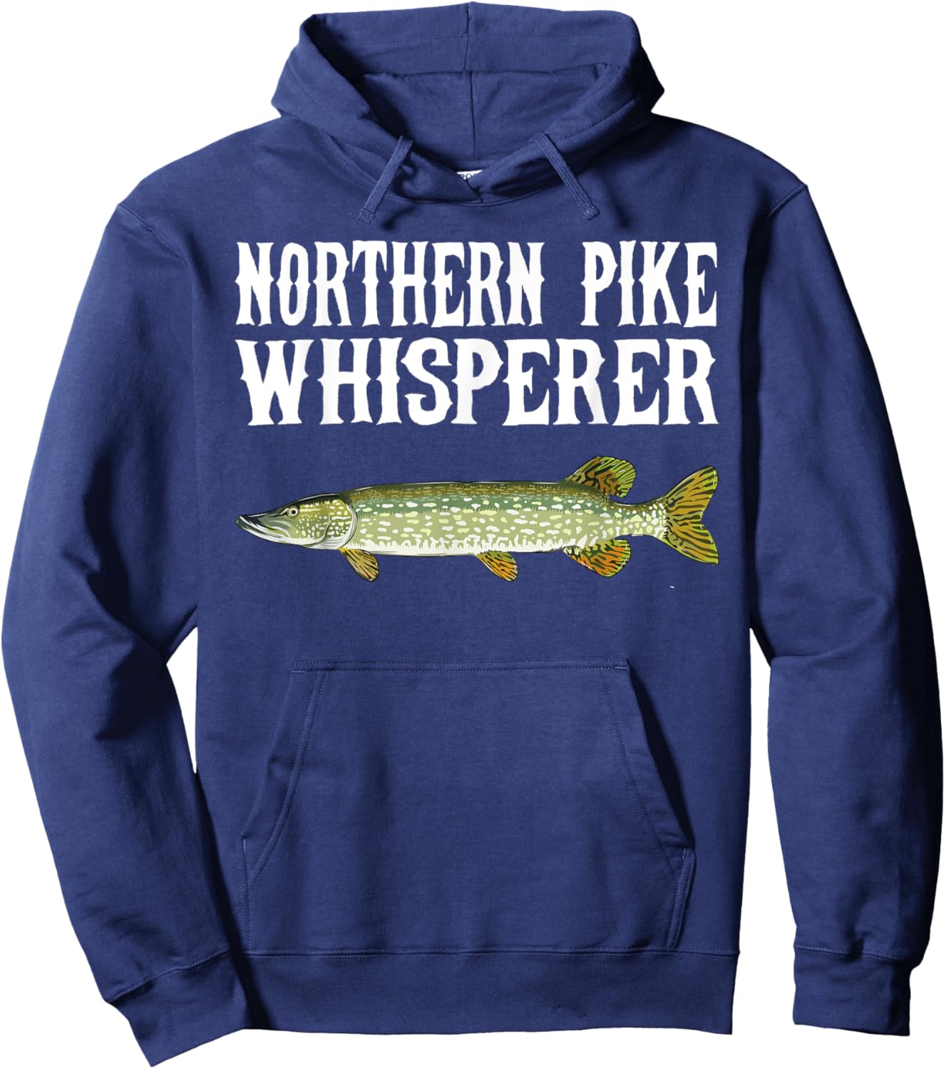 Northern Pike Whisperer Funny Fish Lover Hoodie - Hoodie | Navy