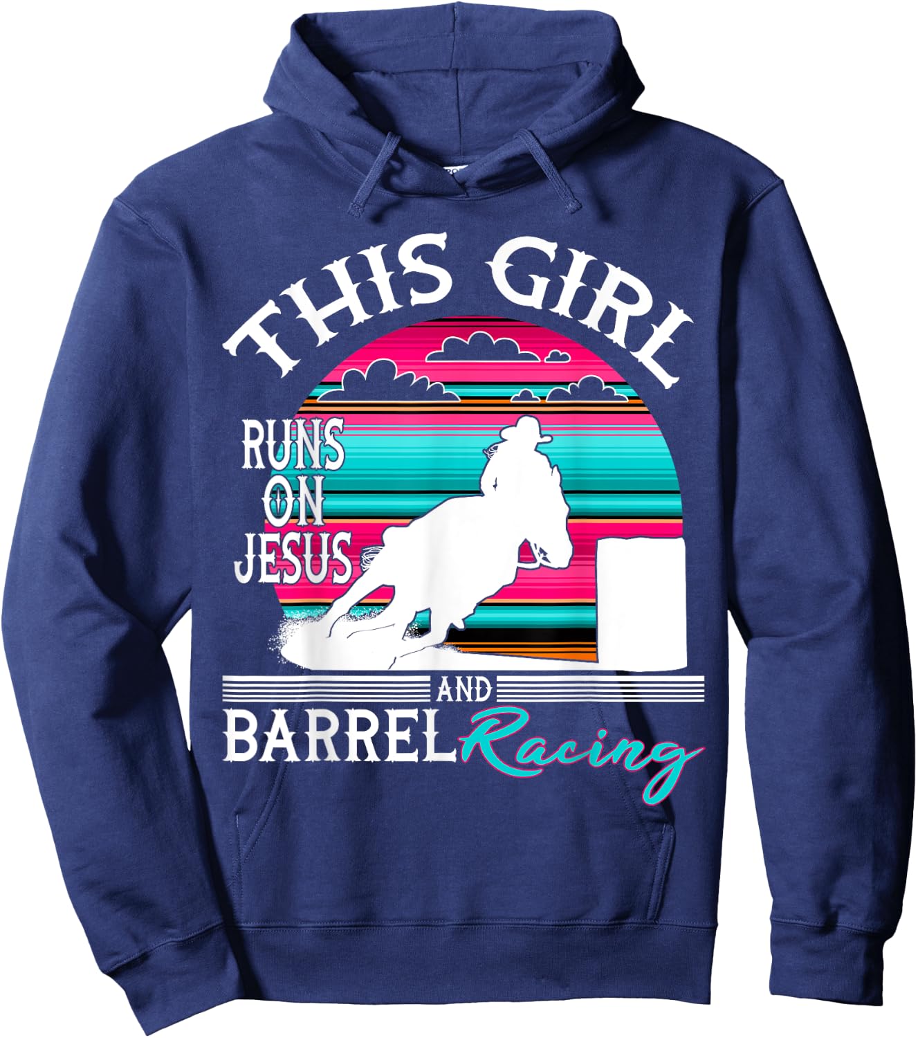 Serape Horse Barrel Racing This Girl runs on Jesus Rodeo Hoodie - Hoodie | Navy