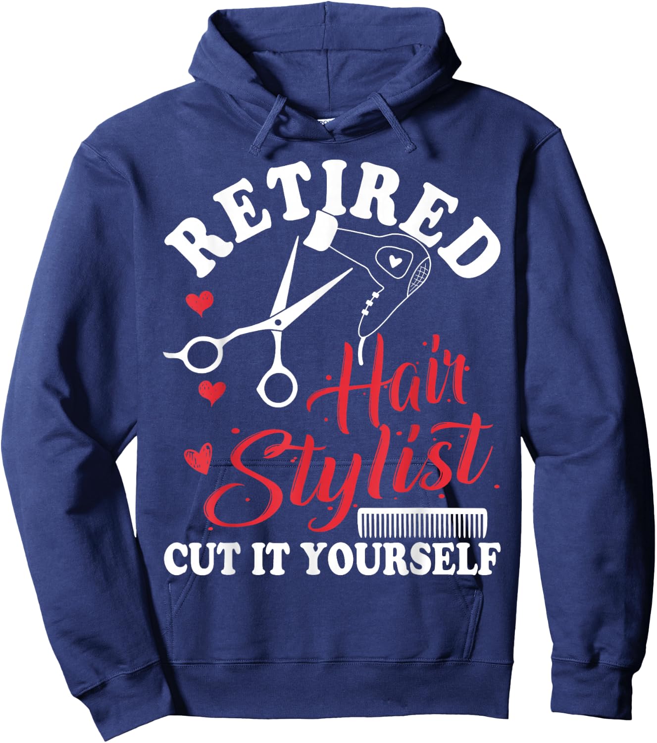 Retired Hair Stylist Hairdresser Retirement Party Gift Hoodie - Hoodie | Navy