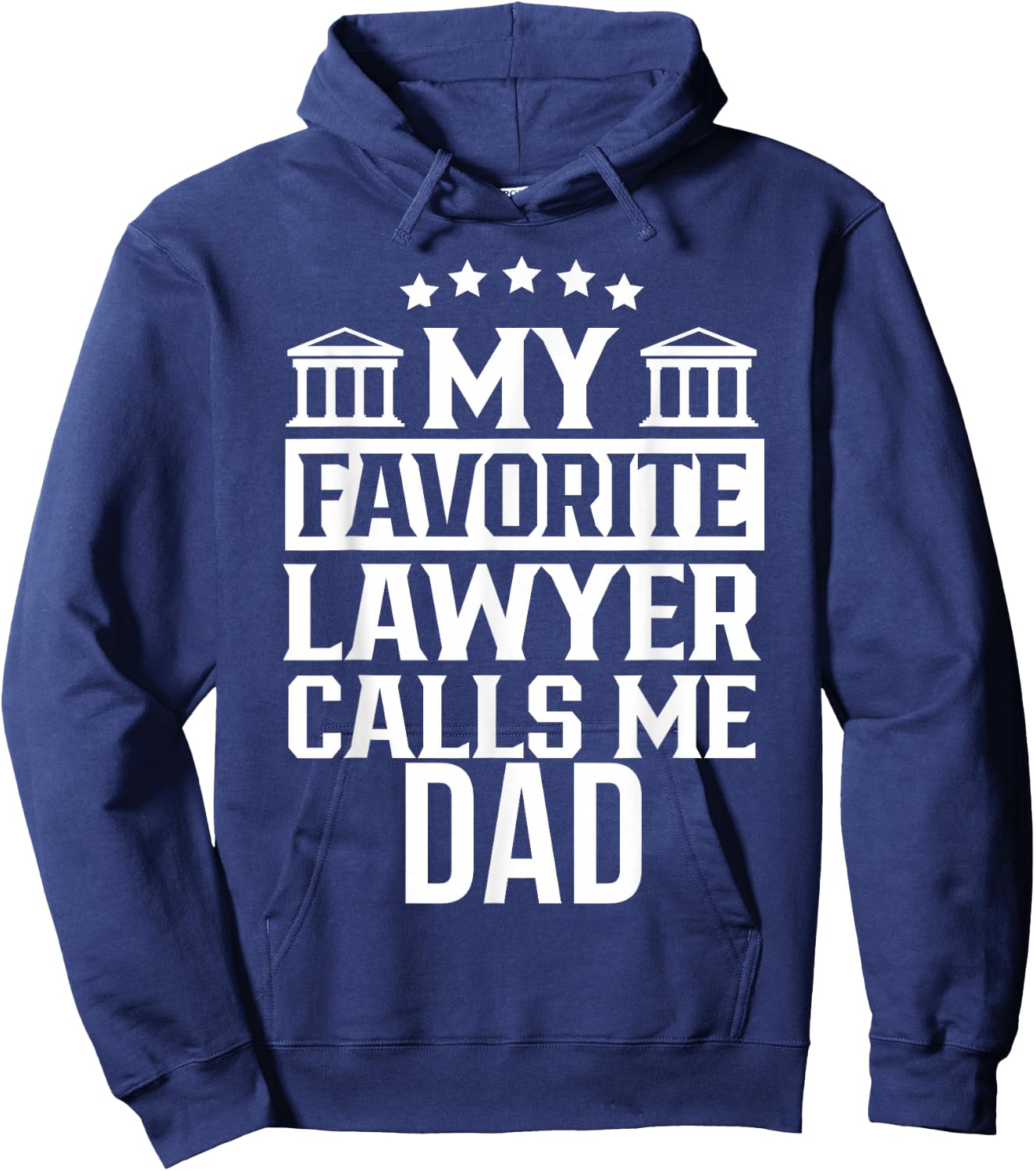 My Favorite Lawyer Calls Me Dad Firm School Student Law Hoodie - Hoodie | Navy