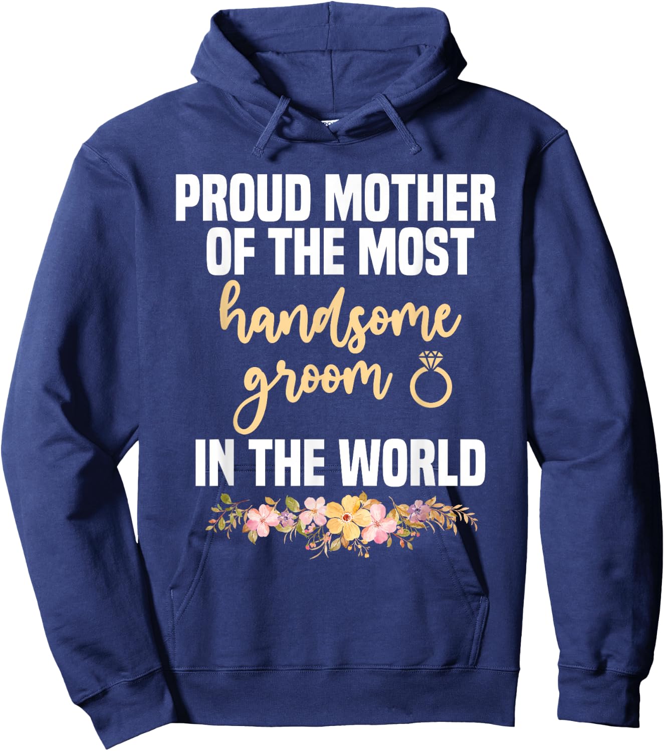 Mother Of The Groom Most Handsome Mother's Day Wedding Hoodie - Hoodie | Navy