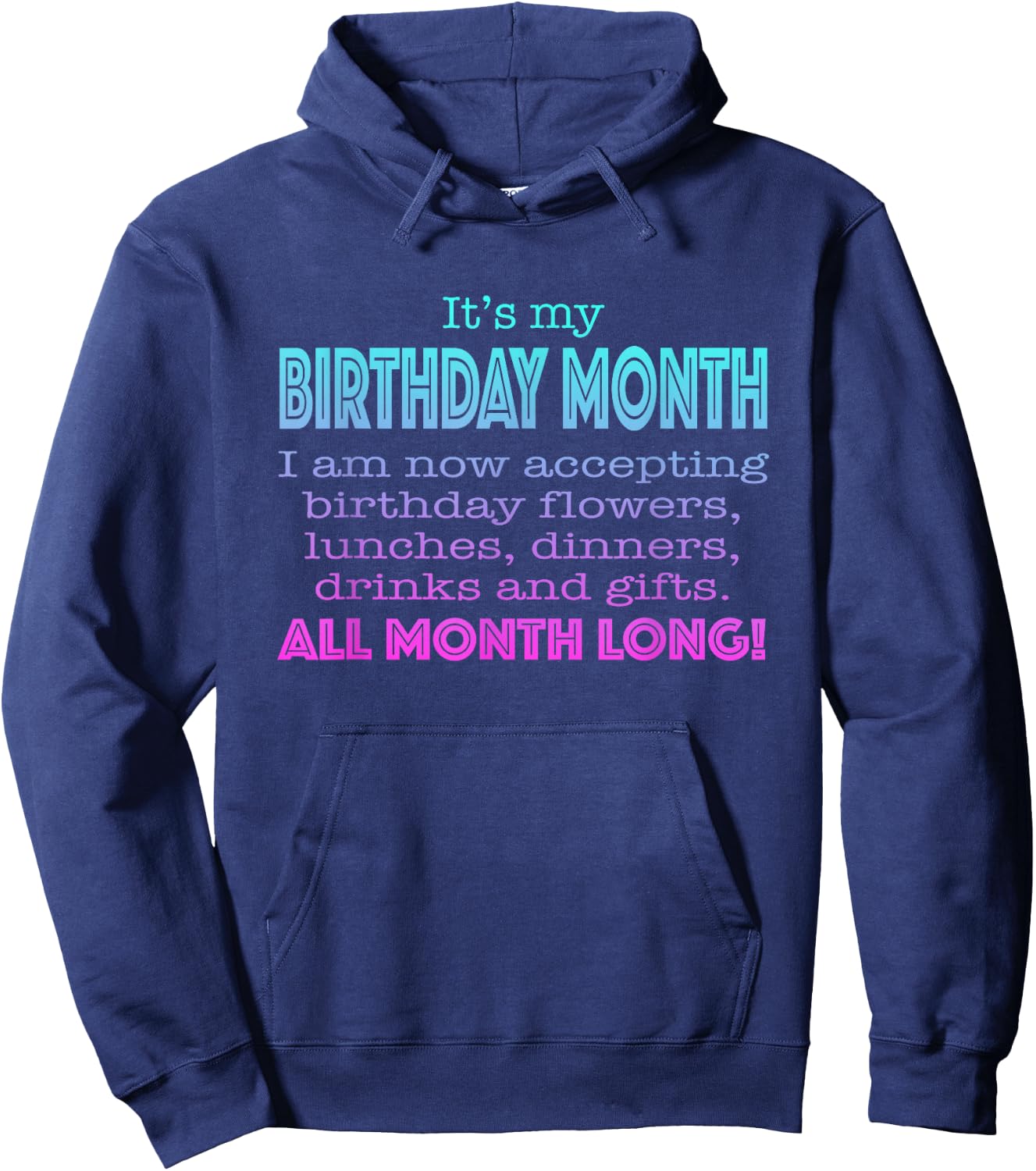 It's My Birthday Month Funny Gift Hoodie - Hoodie | Navy
