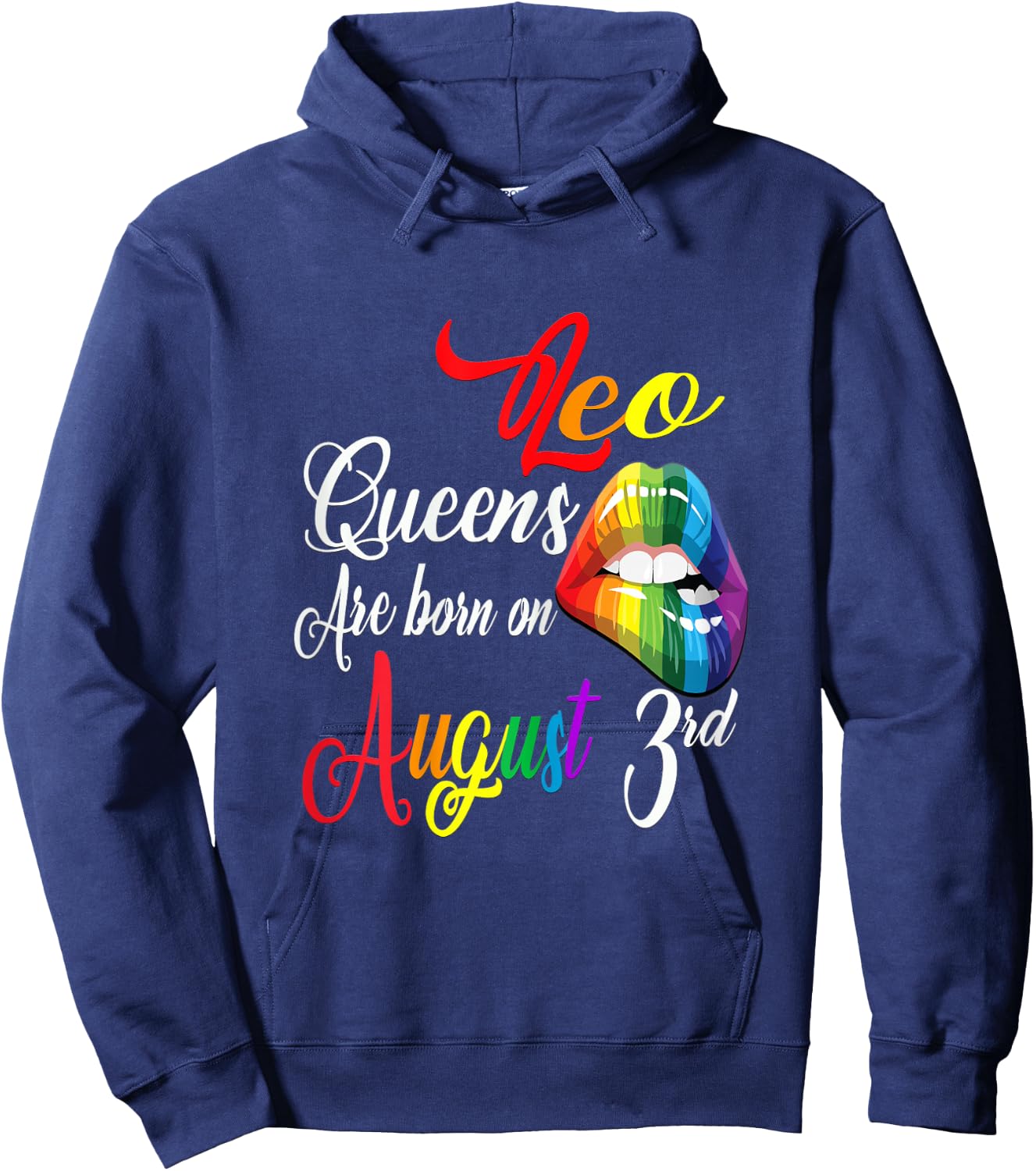 Rainbow Lips Queens Are Born On August 3rd Leo Girl Birthday Hoodie - Hoodie | Navy
