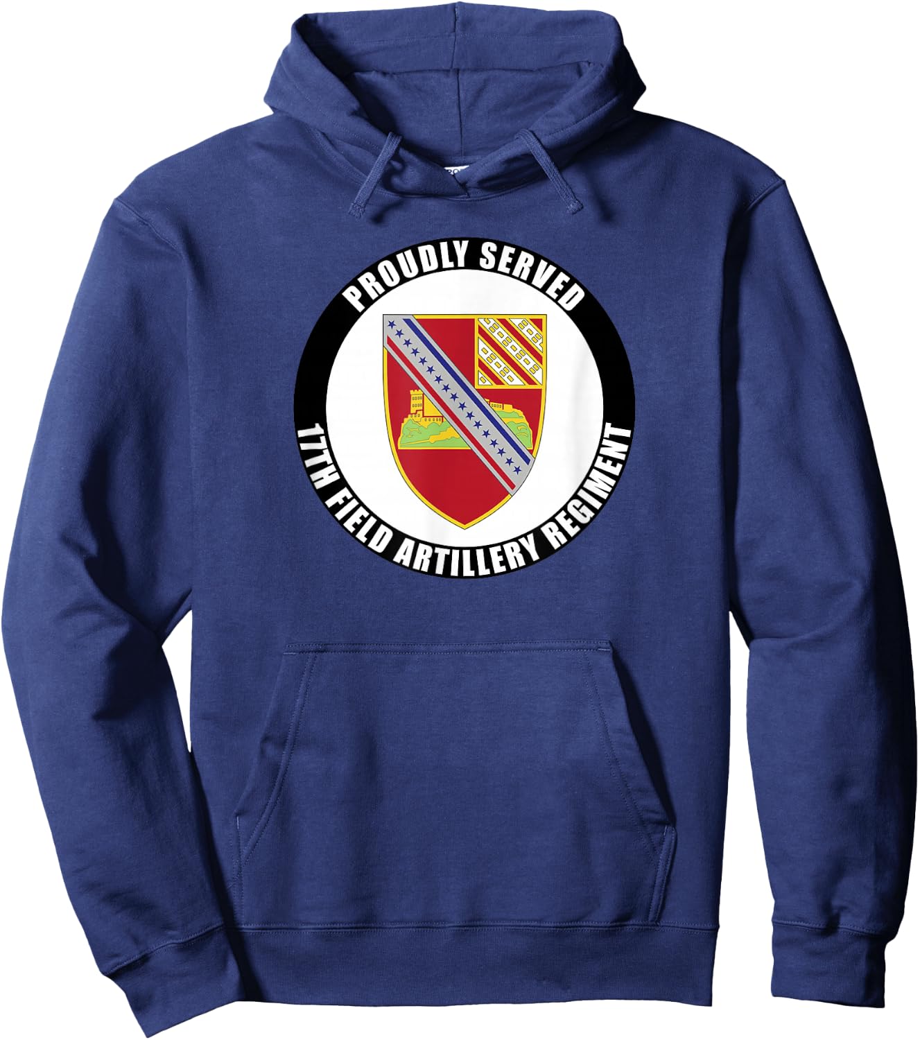 Proudly Served 17th Field Artillery Regiment Military Army Hoodie - Hoodie | Navy