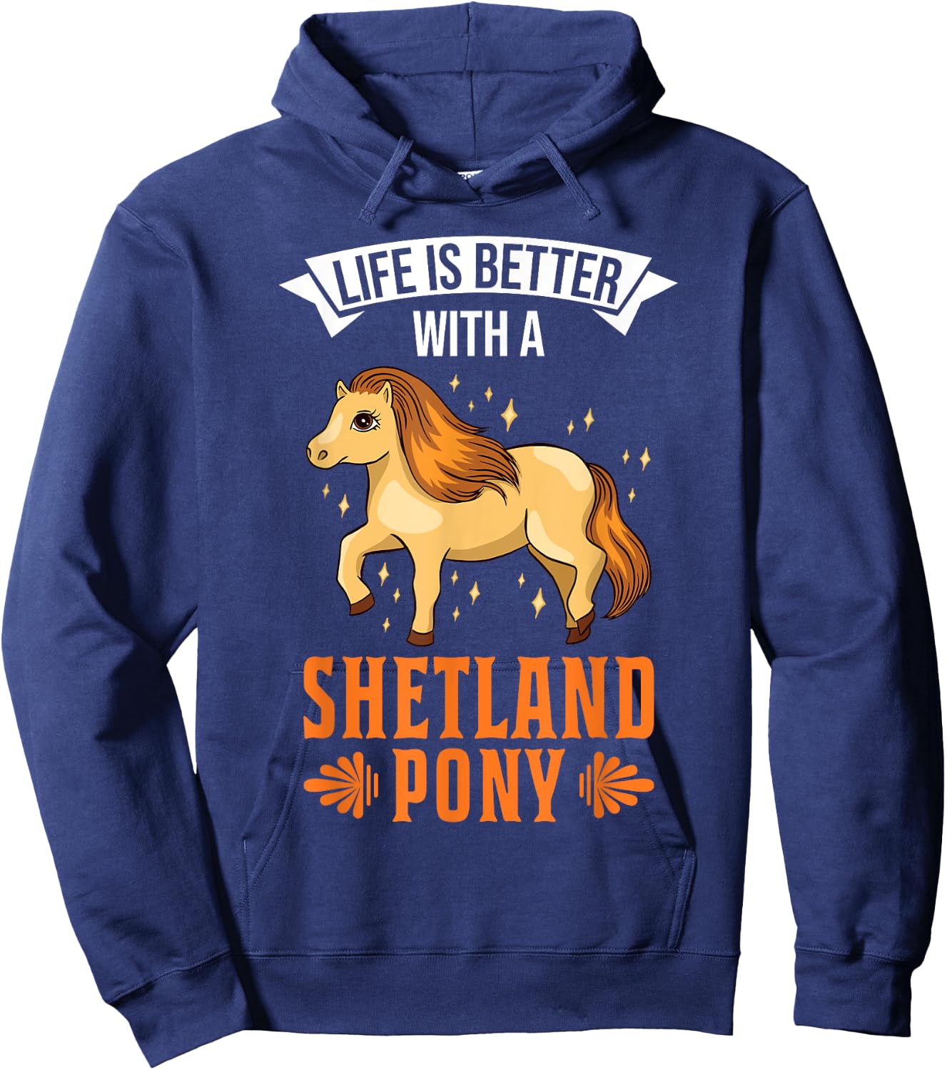 Life is better with a Shetland Pony Shetland pony Hoodie - Hoodie | Navy