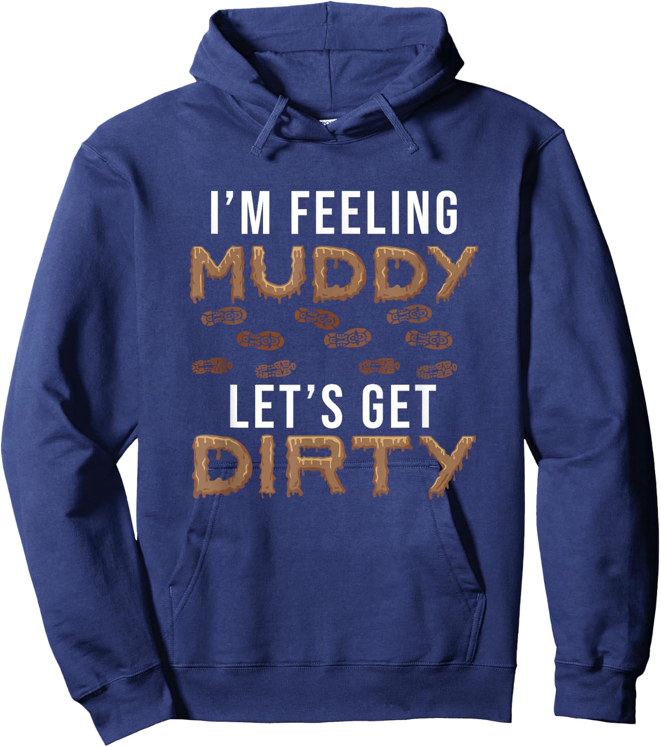 Let's Get Dirty Mud Run Funny Mudding Fan For A Muddy Mudder Hoodie - Hoodie | Navy