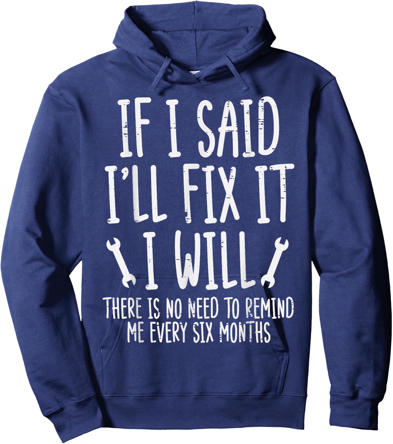 If I Said ill Fix It I Will Funny Auto Mechanic Men Dad Hoodie - Hoodie | Navy
