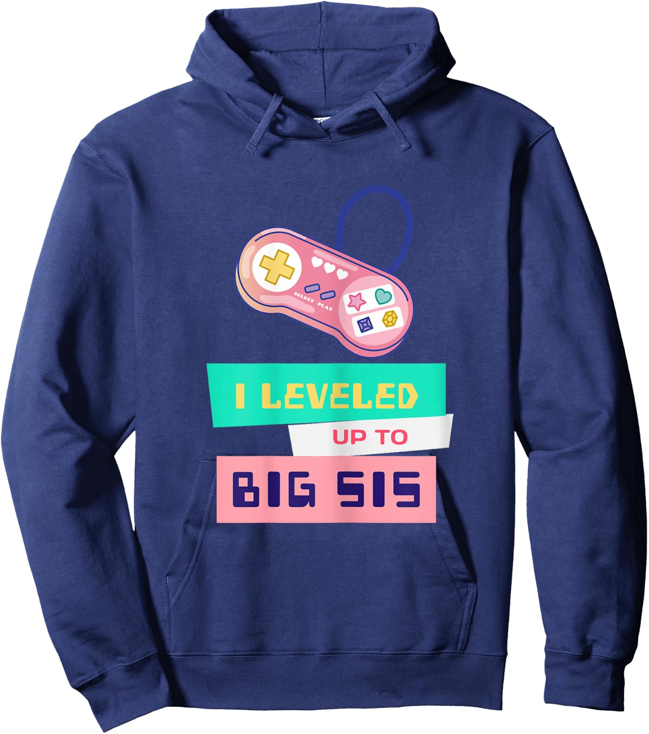 I leveled Up to Big Sis! New Gamer Sister Pregnancy Gift Hoodie - Hoodie | Navy
