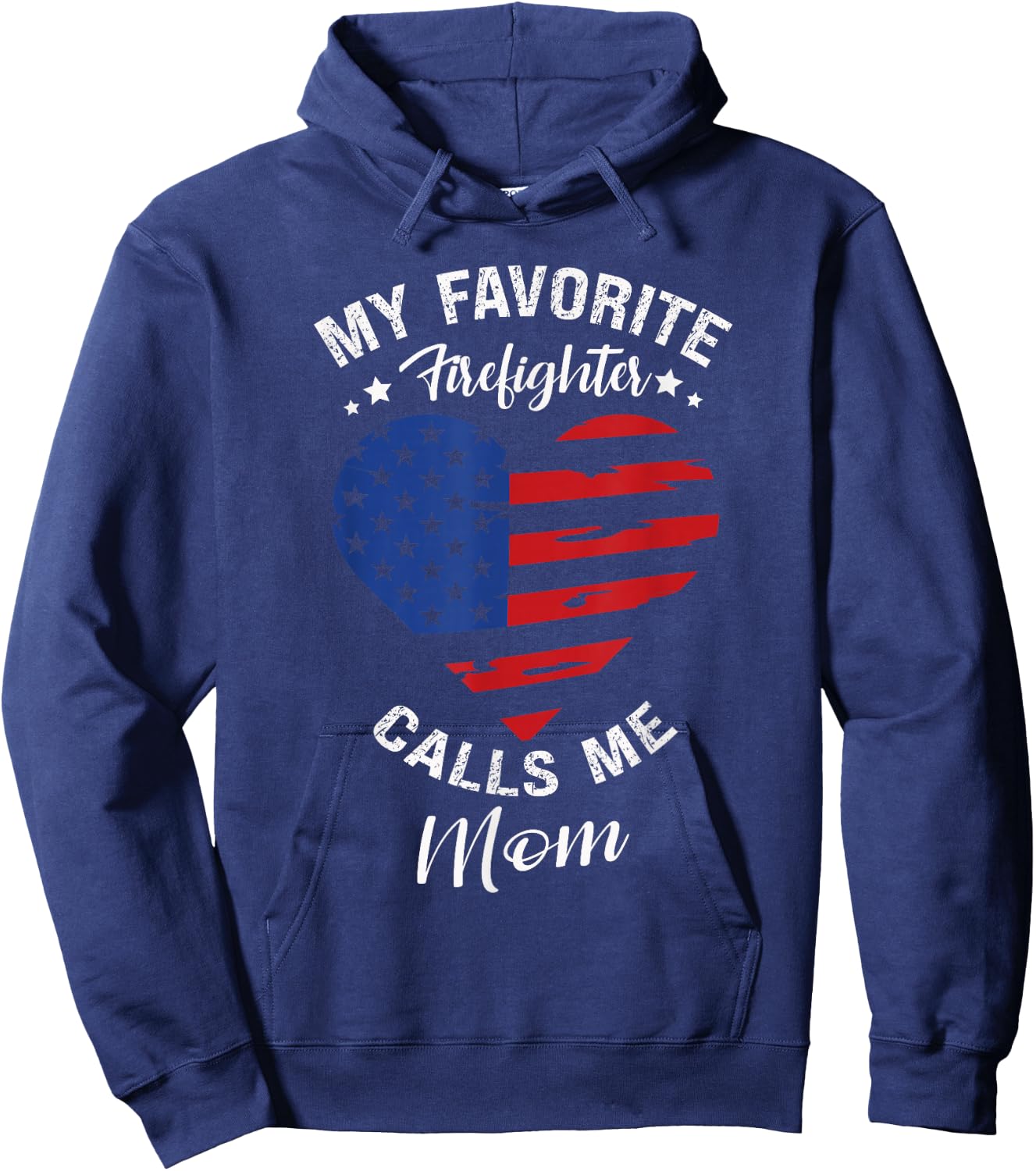 My Favorite Firefighter Calls Me Mom Mothers Day Motherhood Hoodie - Hoodie | Navy