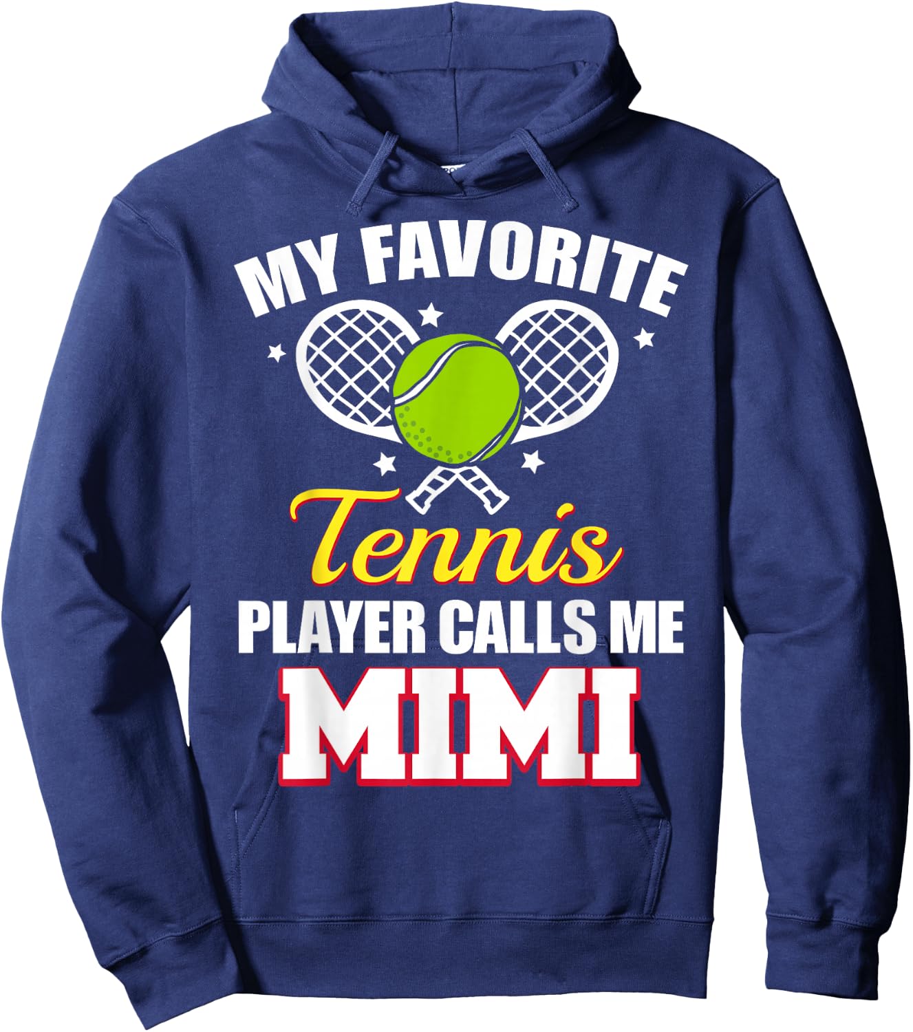 My Favorite Tennis Player Calls Me Mimi Funny Tennis Mimi Hoodie - Hoodie | Navy