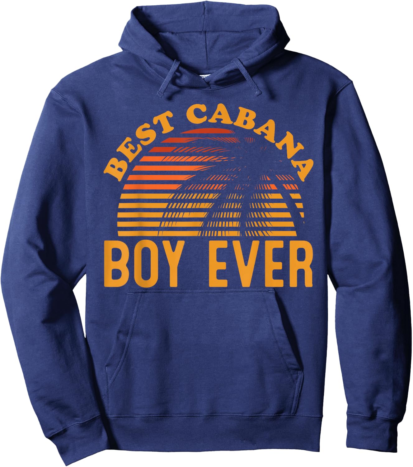 Best Cabana Boy Ever Sunset Palm Trees Funny Novelty Hoodie - Hoodie | Navy