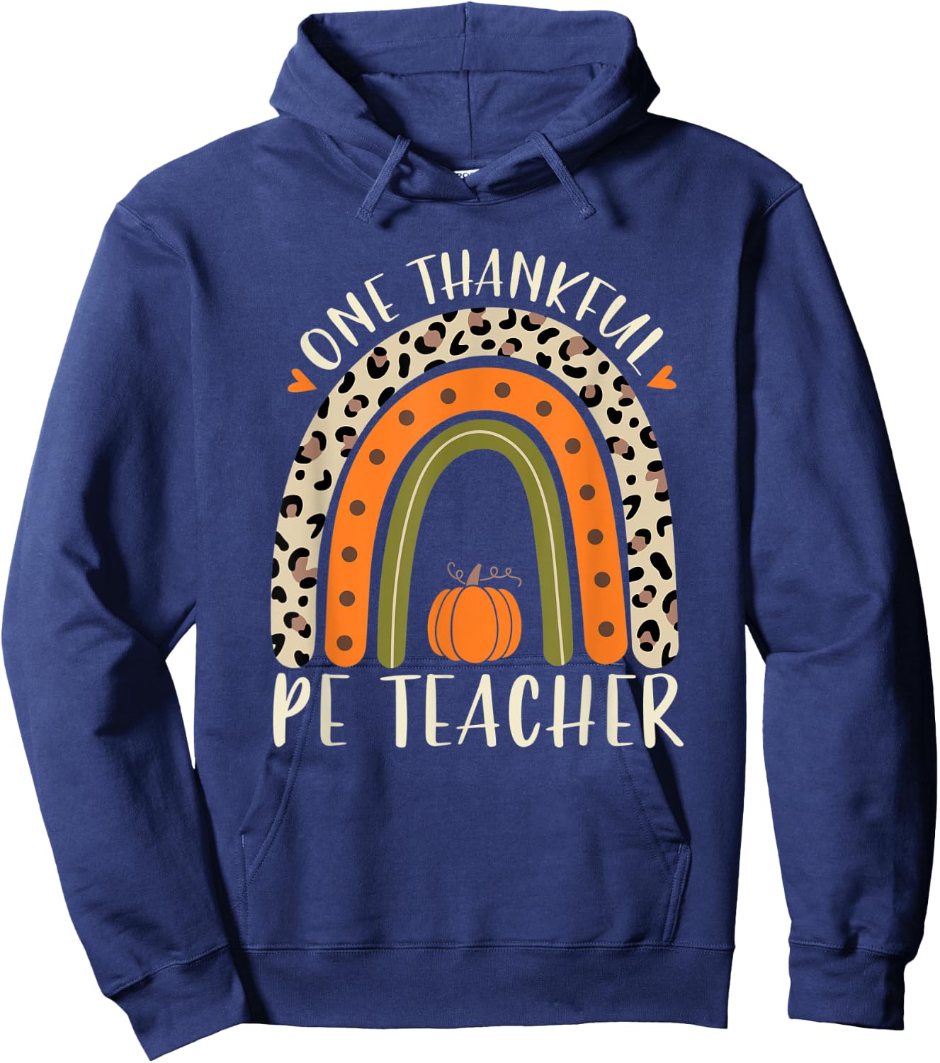 One Thankful Pe Teacher Thanksgiving Women Leopard Rainbow Hoodie - Hoodie | Navy
