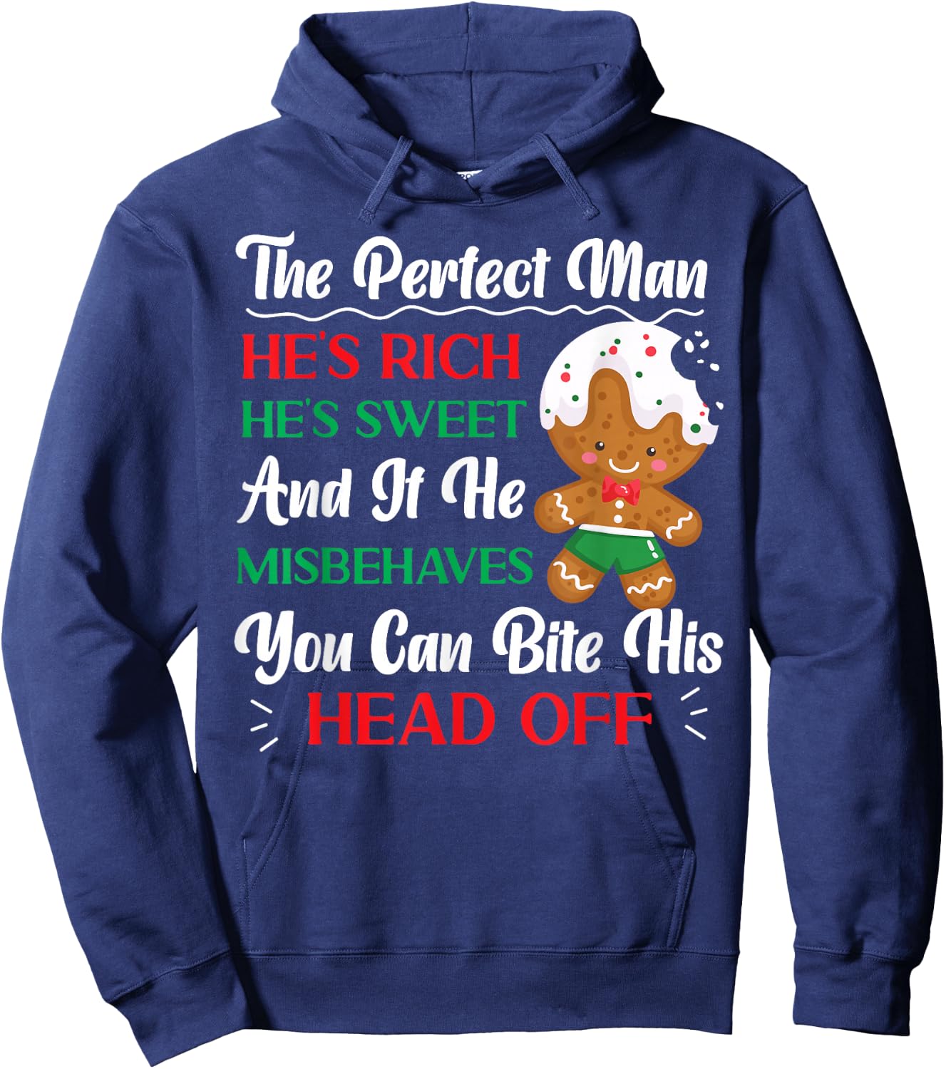 Bake Baking Christmas Gingerbread Man The Perfect Man He'S Hoodie - Hoodie | Navy