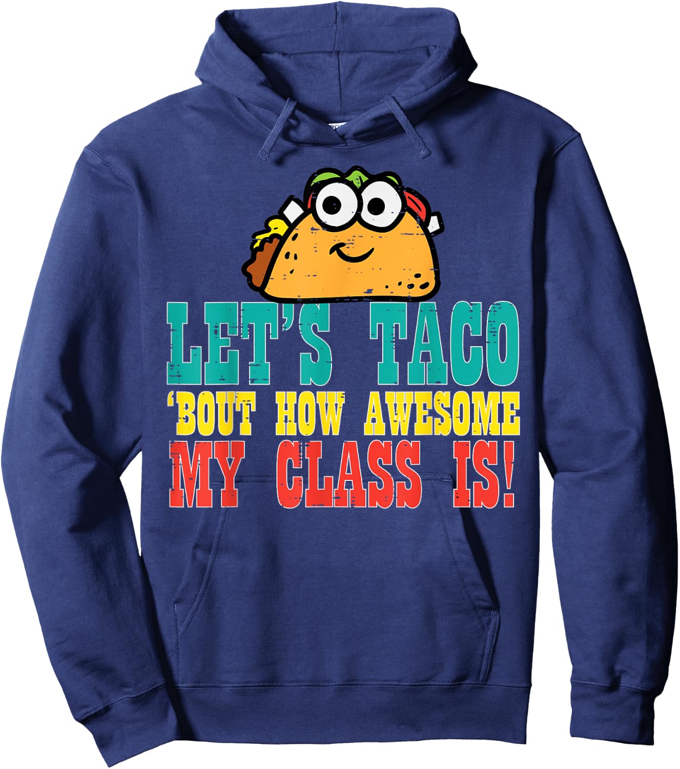 Lets Taco Bout My Awesome Class Funny Cinco De Mayo Teacher Men Women Kids Hoodie - Hoodie | Navy