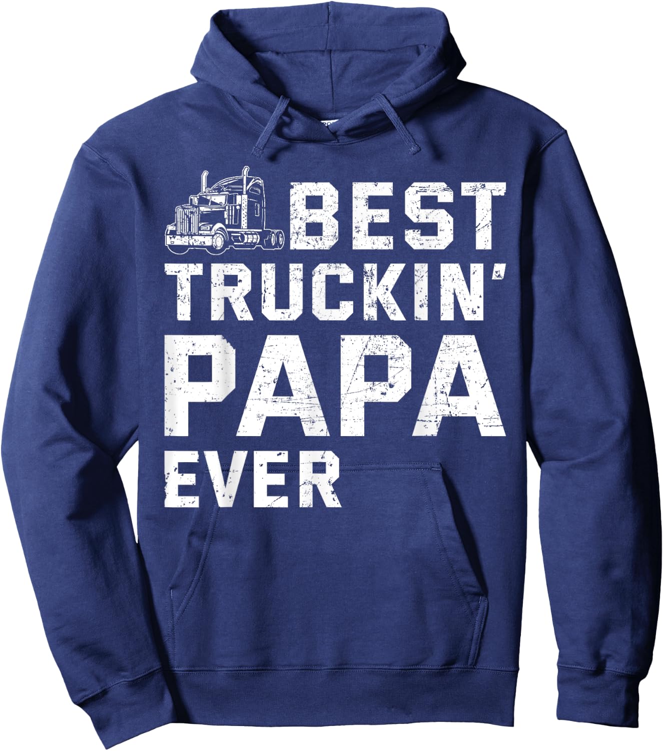 Best Truckin' papa ever Truck driver Trucker Fathers Day Hoodie - Hoodie | Navy