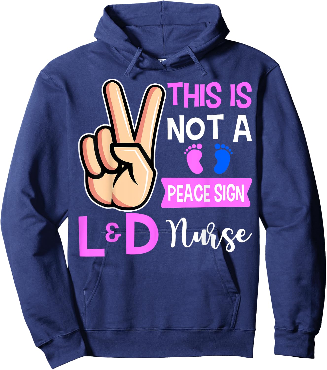 This Is Not A Peace Sign Labor and Delivery Nurse Hoodie - Hoodie | Navy