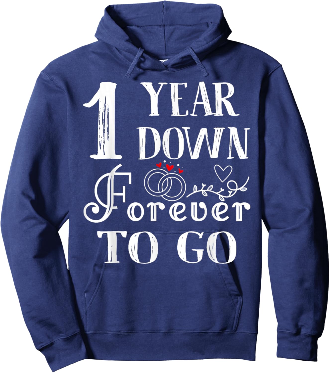 1 Year Down Forever to Go Couple 1st Wedding Anniversary Hoodie - Hoodie | Navy