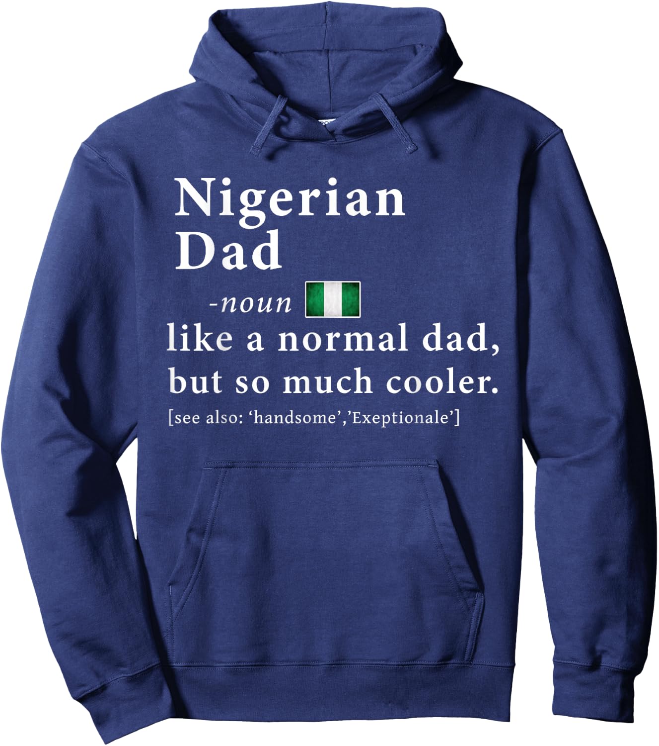 Nigerian Dad Definition Shirt Fathers Day Gift Roots Hoodie - Hoodie | Navy