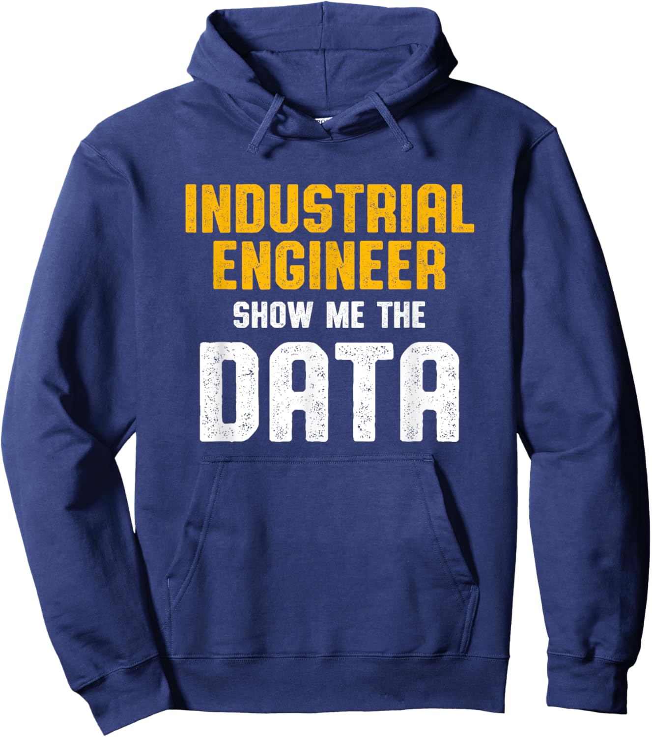 Industrial Engineer Data Funny Engineering Gifts Hoodie - Hoodie | Navy