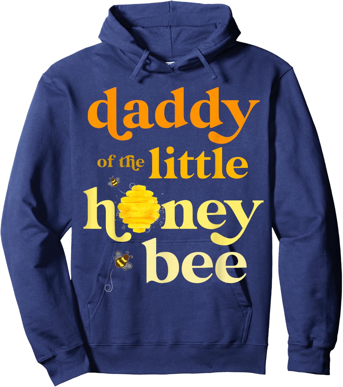 Daddy of Little Honey Bee Birthday Gender Reveal Baby Shower Hoodie - Hoodie | Navy