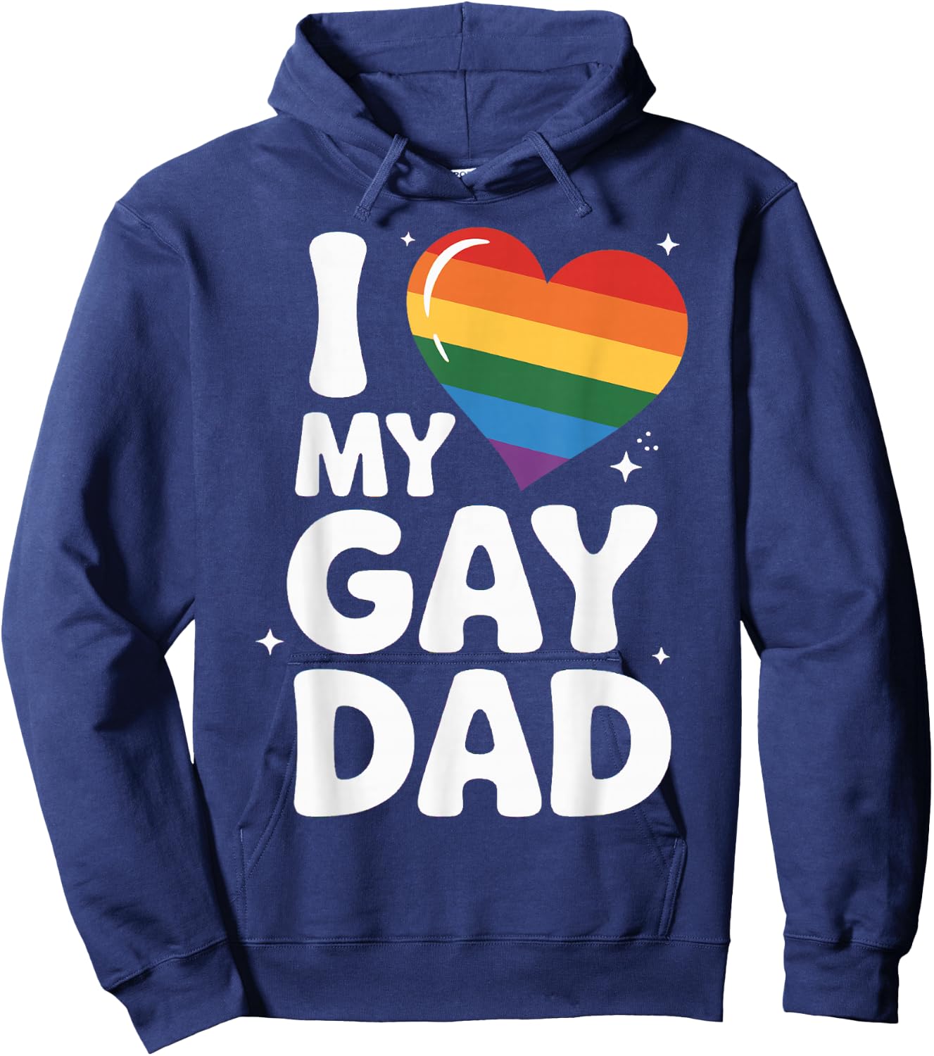 I Love My Gay Dad Pride Month Father's Day Proud Dad Pride Hoodie - Hoodie | Navy