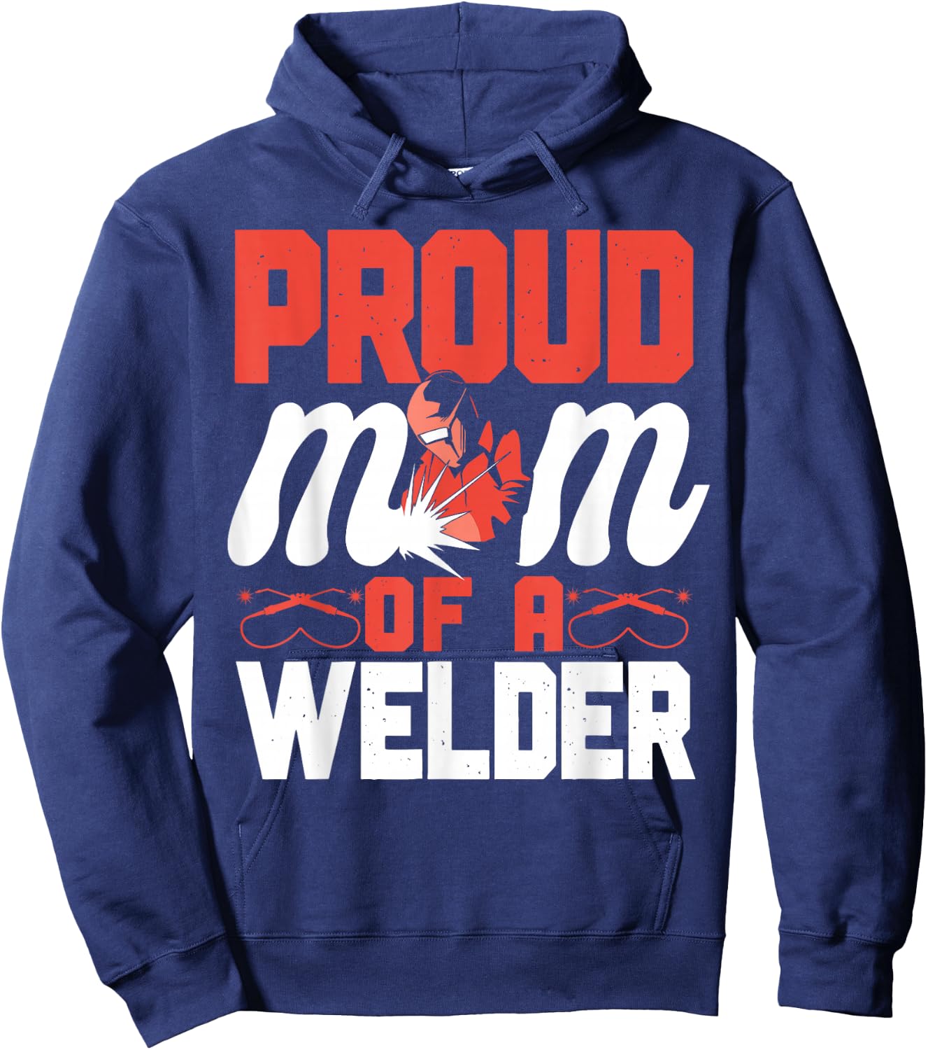 Welder Welding Mom Mother Vintage Proud Mom Of A Welder Hoodie - Hoodie | Navy