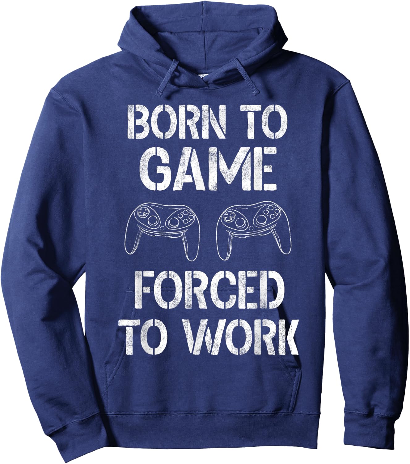 Born To Game Forced To Work Shirt Video Gamer Gifts Gaming Hoodie - Hoodie | Navy