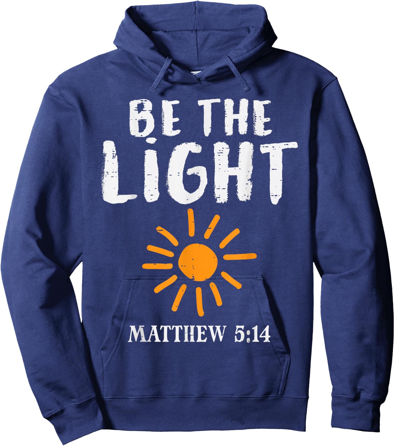 Be The Light Sun Matthew 5:14 Bible Christian Men Women Kids Hoodie - Hoodie | Navy