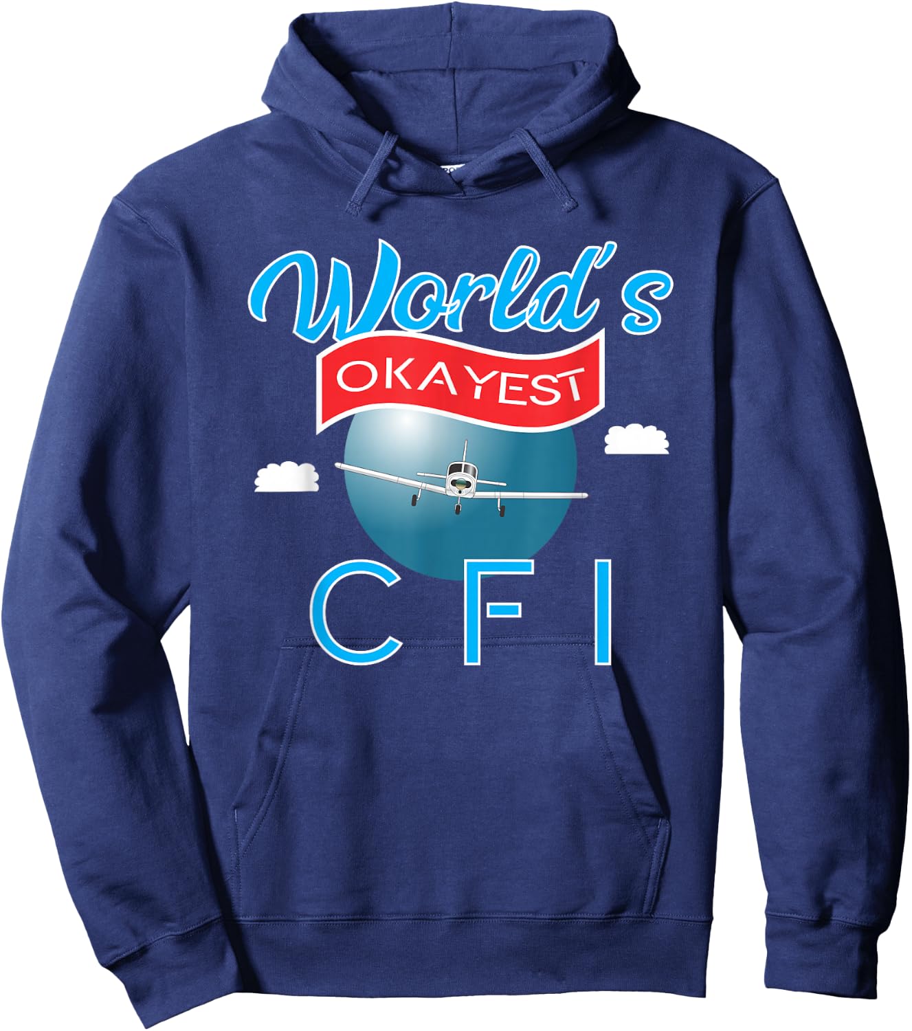 Worlds's Okayest CFI Hoodie - Hoodie | Navy