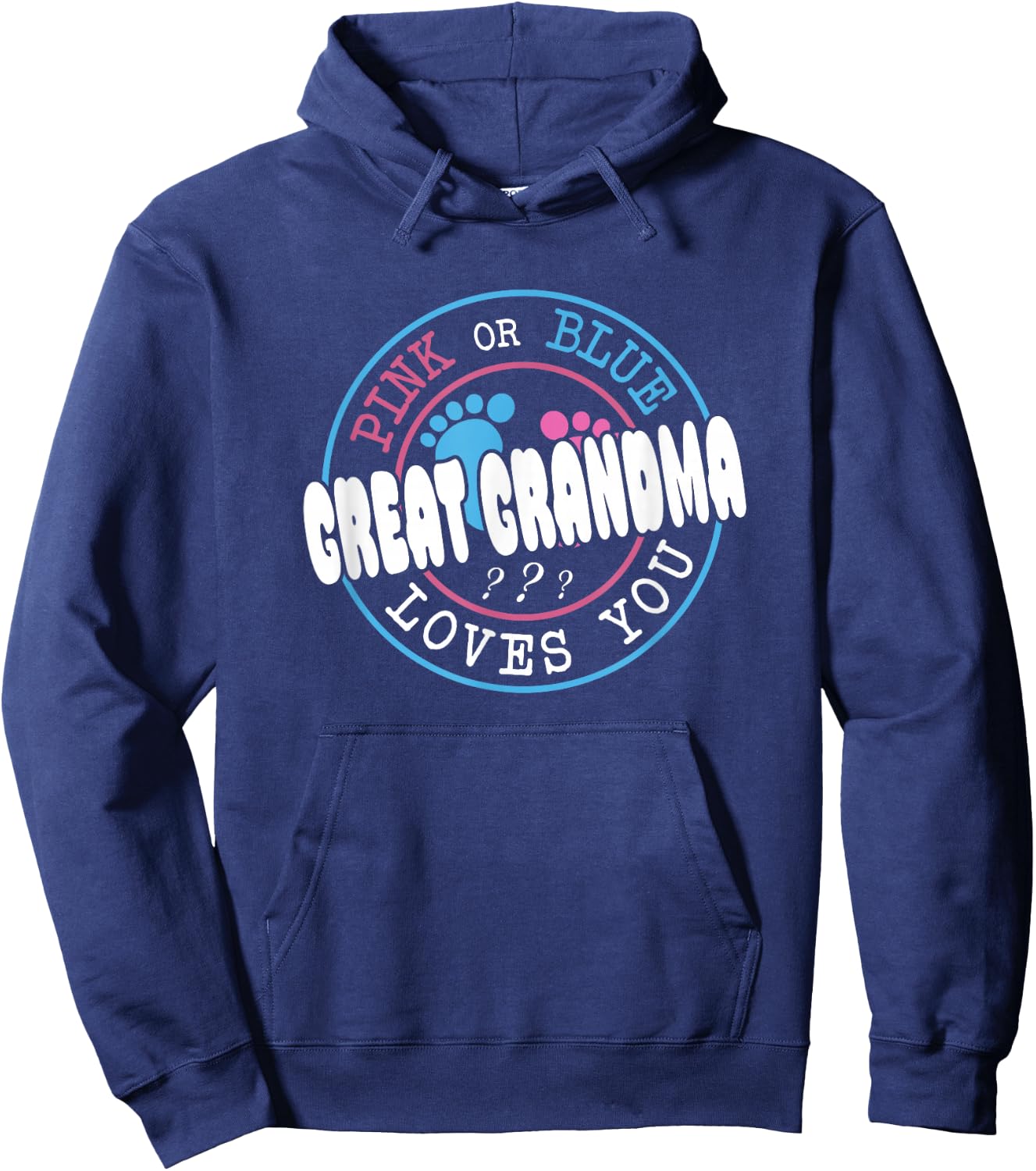 Pink Or Blue Great Grandma Loves You Baby Gender Reveal Hoodie - Hoodie | Navy