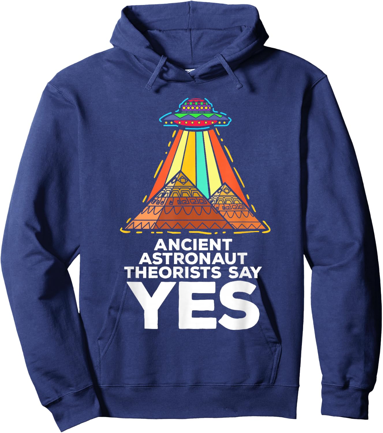 Funny Meme Ancient Astronaut Theorists Say Yes Quote Hoodie - Hoodie | Navy