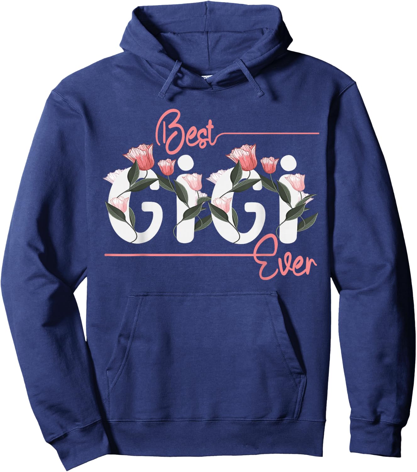 Floral Gigi Mother's Day Best Gigi Ever Hoodie - Hoodie | Navy